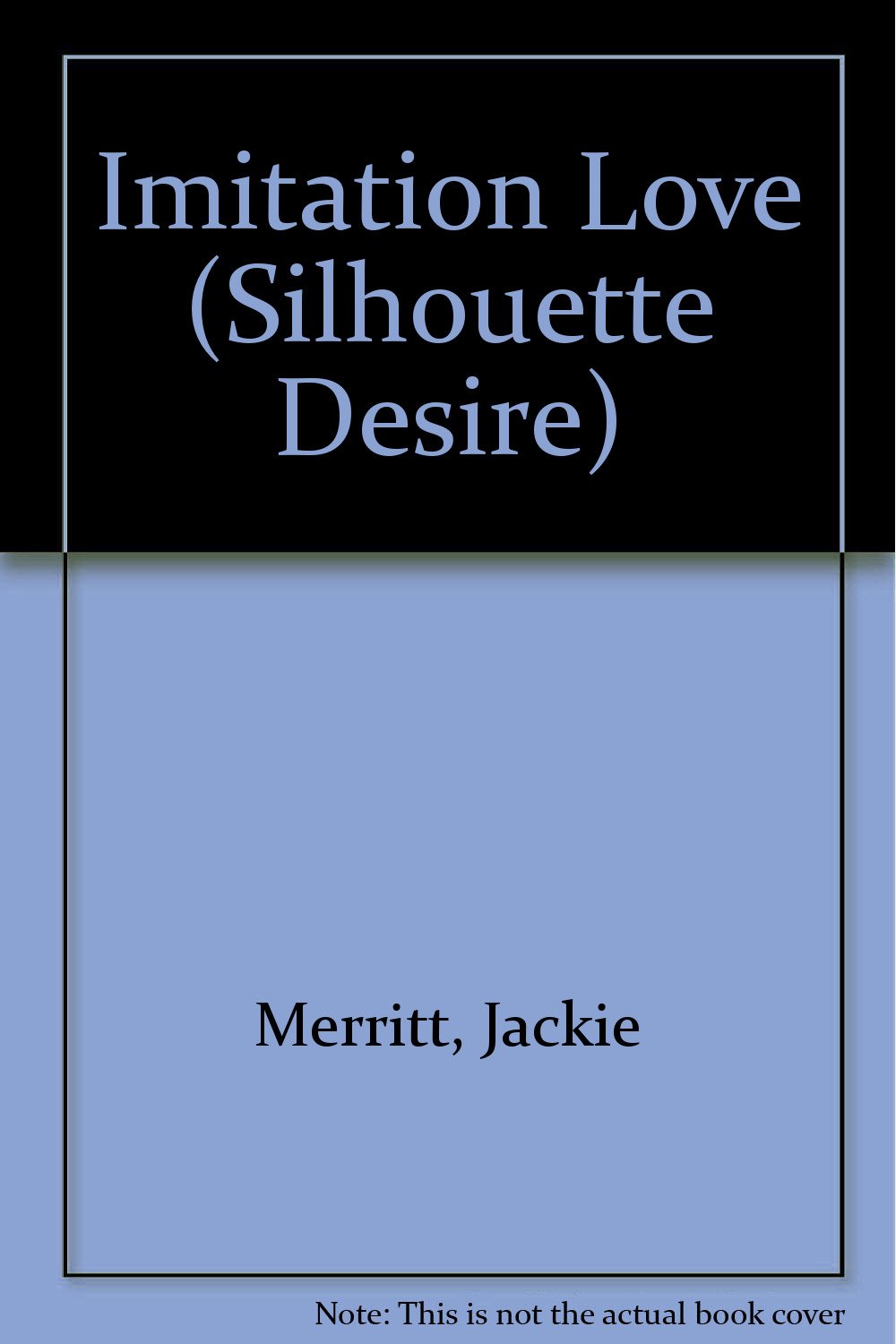 Imitation Love (Silhouette Desire S.) Contemporary Romance