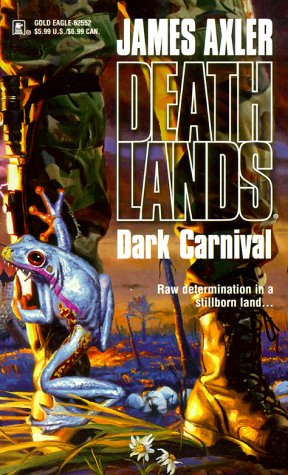 Dark Carnival (Deathlands Series, Band 14) Action & Adventure