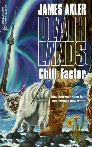 Chill Factor (Deathlands Series, Band 15) Action & Adventure