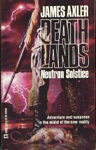 Neutron Solstice (Deathlands, Band 3) Contemporary literature