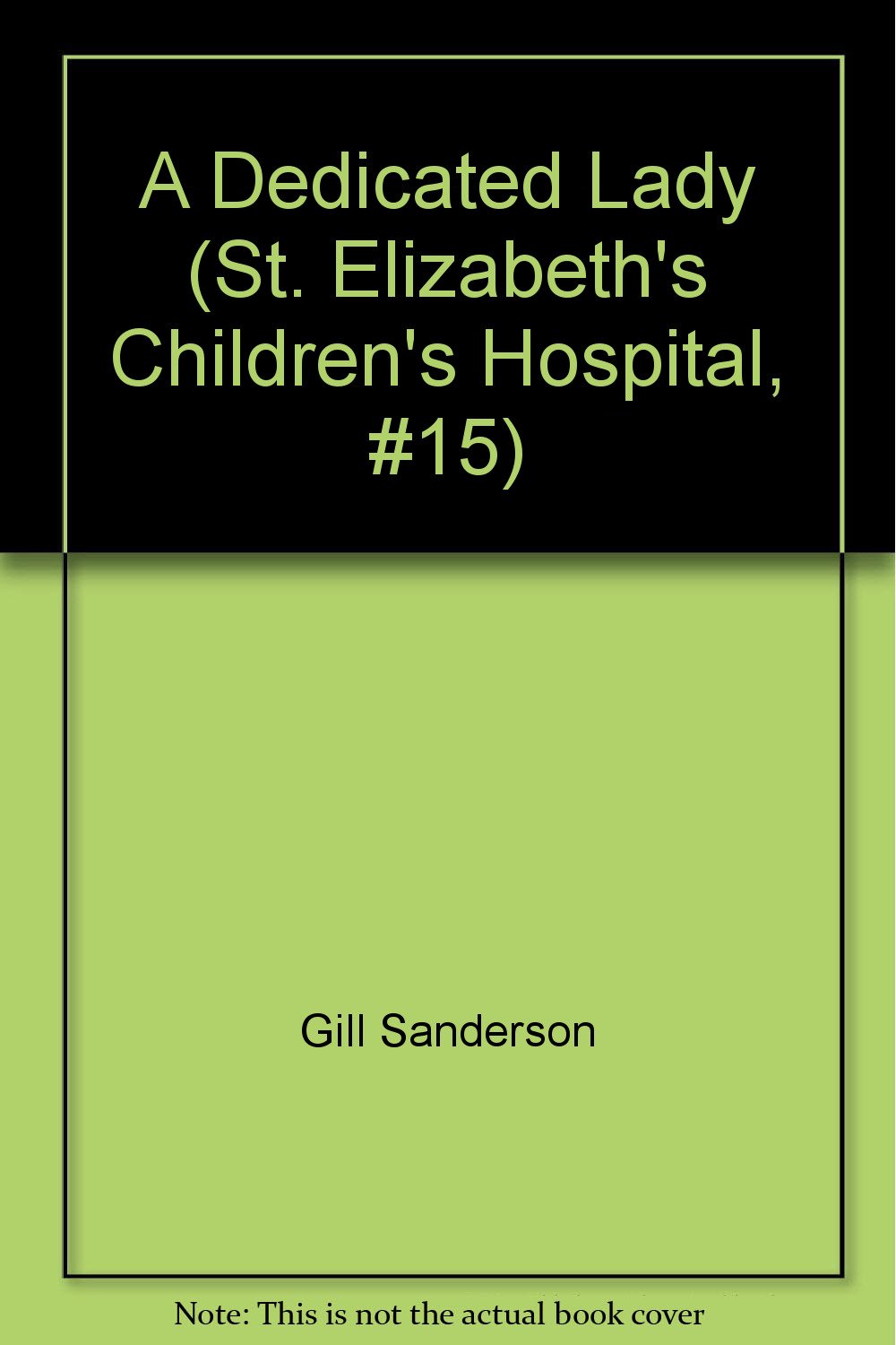 A Dedicated Lady (St. Elizabeth's Children's Hospital, #15) Books