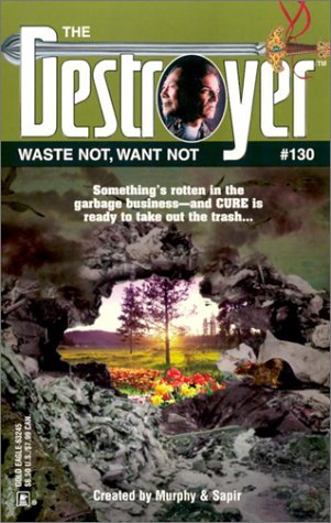 Product Image: Waste Not, Want Not (Destroyer, 130)