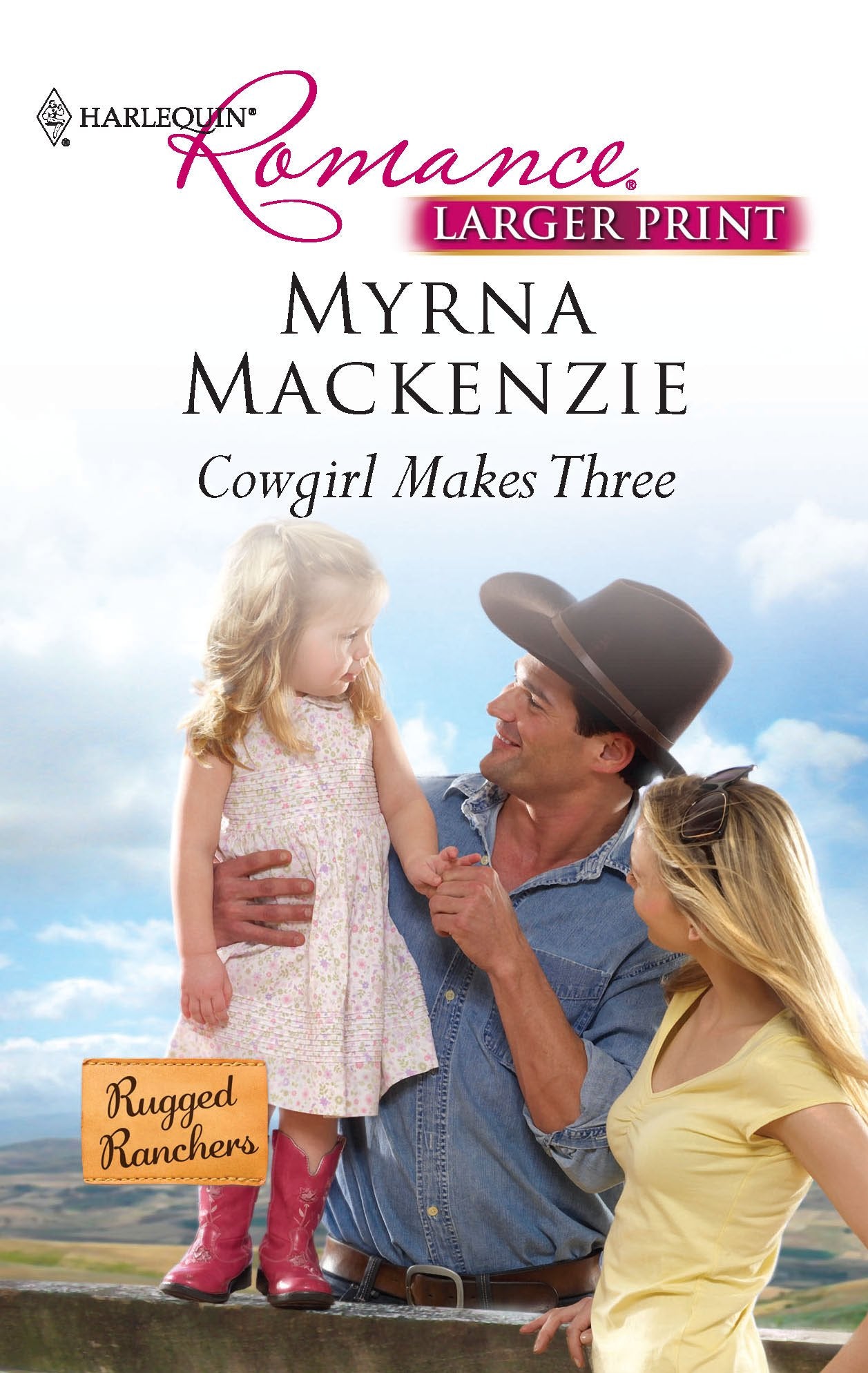 Cowgirl Makes Three (Rugged Ranchers, 2, Band 4197) Contemporary literature