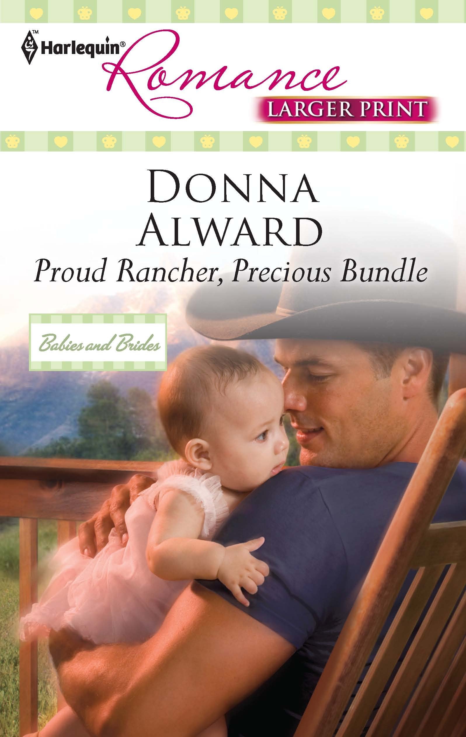 Proud Rancher, Precious Bundle (Larger Print Harlequin Romance: Babies and Brides, Band 4221) Contemporary literature
