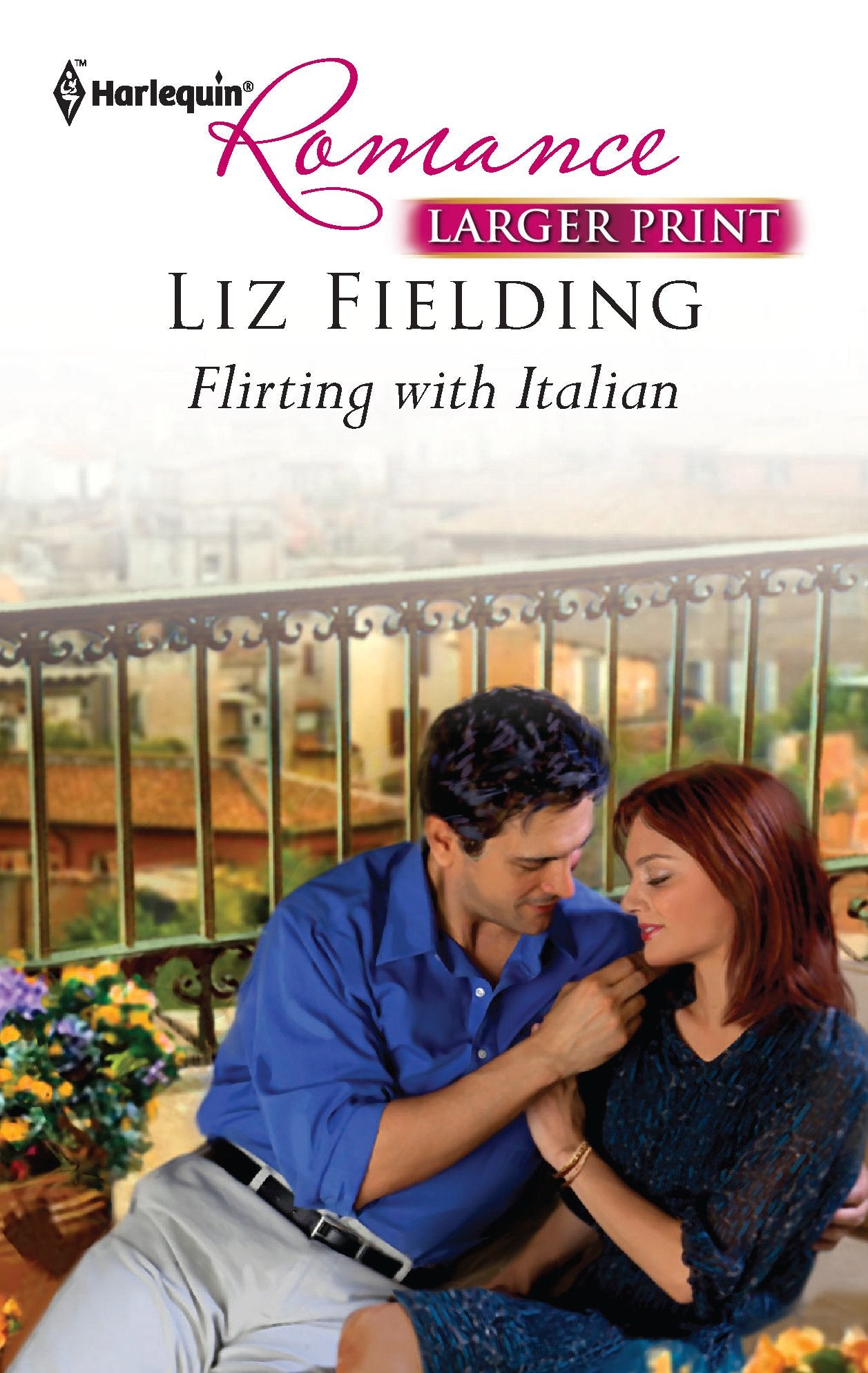 Flirting with Italian (Harlequin Romance, Band 4282) Contemporary literature