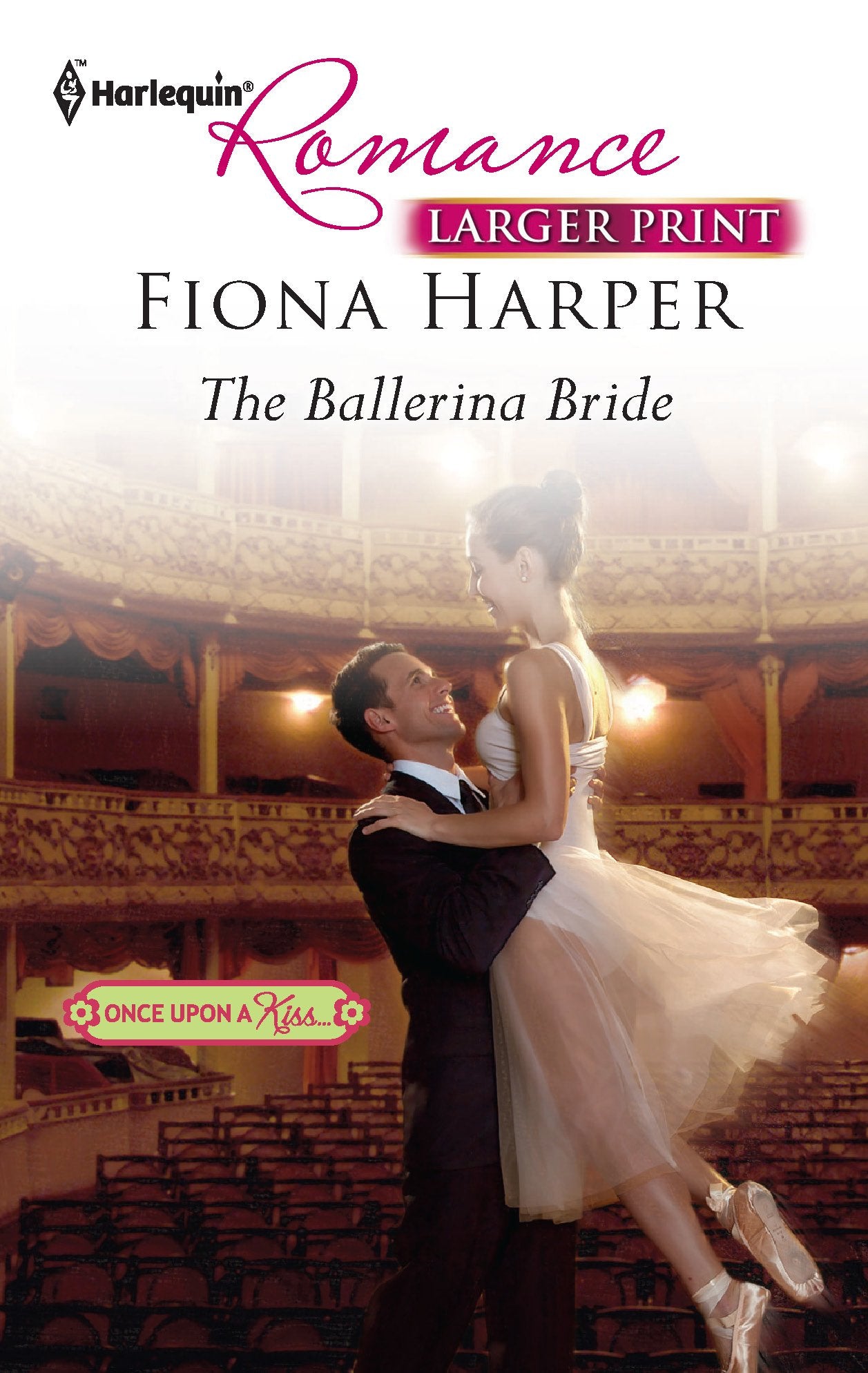 The Ballerina Bride (Once Upon a Kiss..., Band 4287) Contemporary Romance