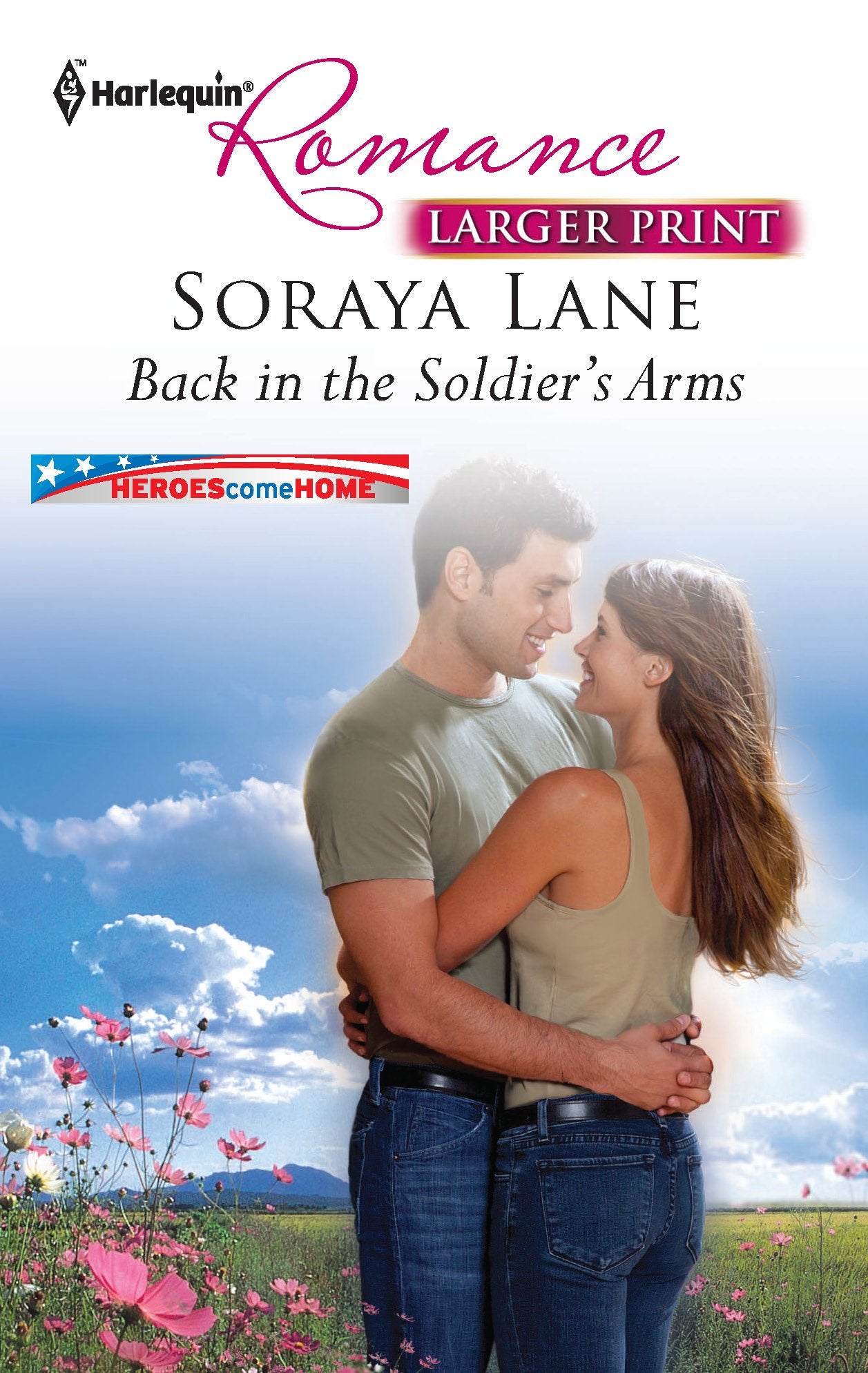 Back in the Soldier's Arms (Heroes Come Home, 4, Band 4301) Contemporary Romance
