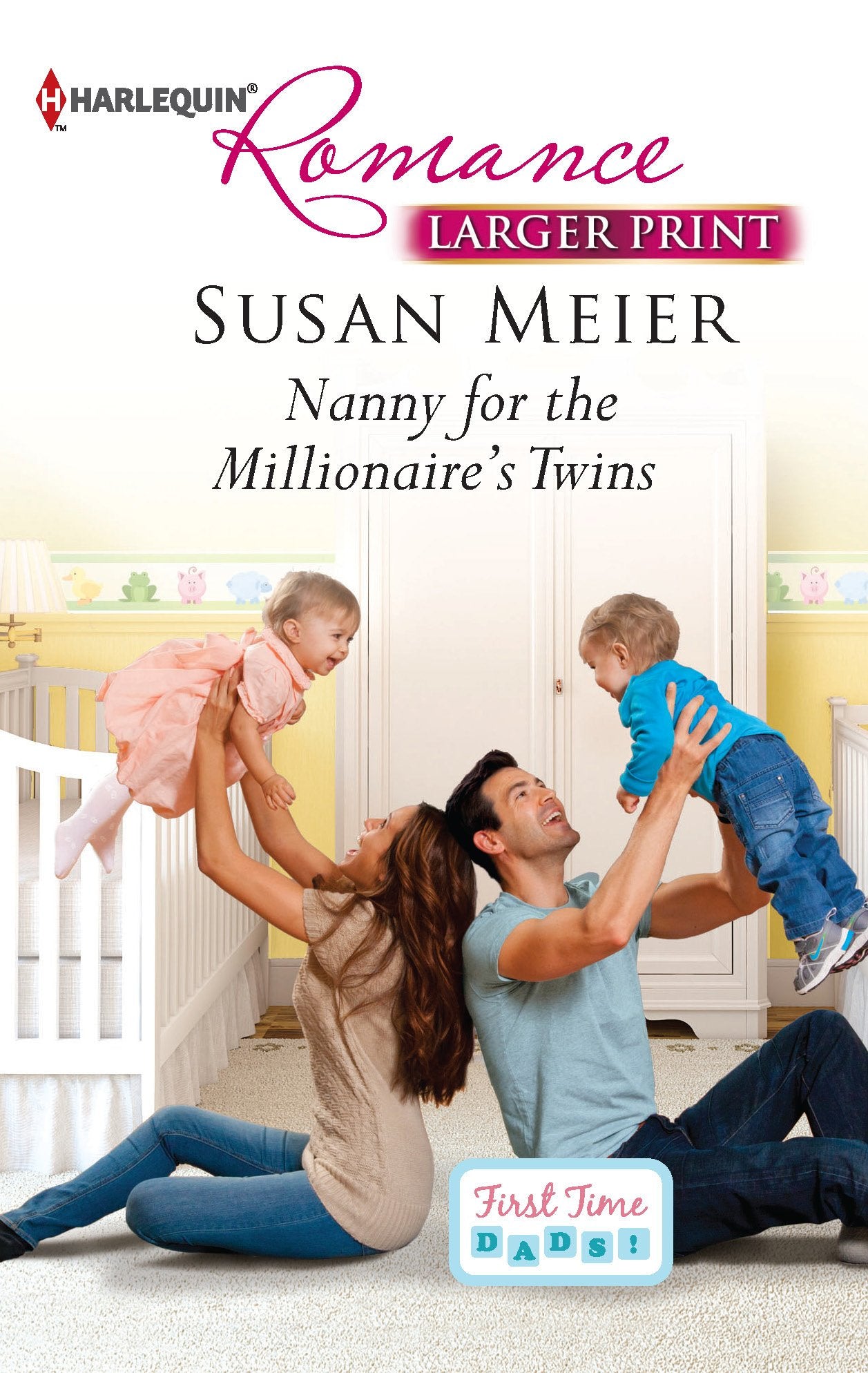Nanny for the Millionaire's Twins (First Time Dads!, 2, Band 4327) Contemporary Romance