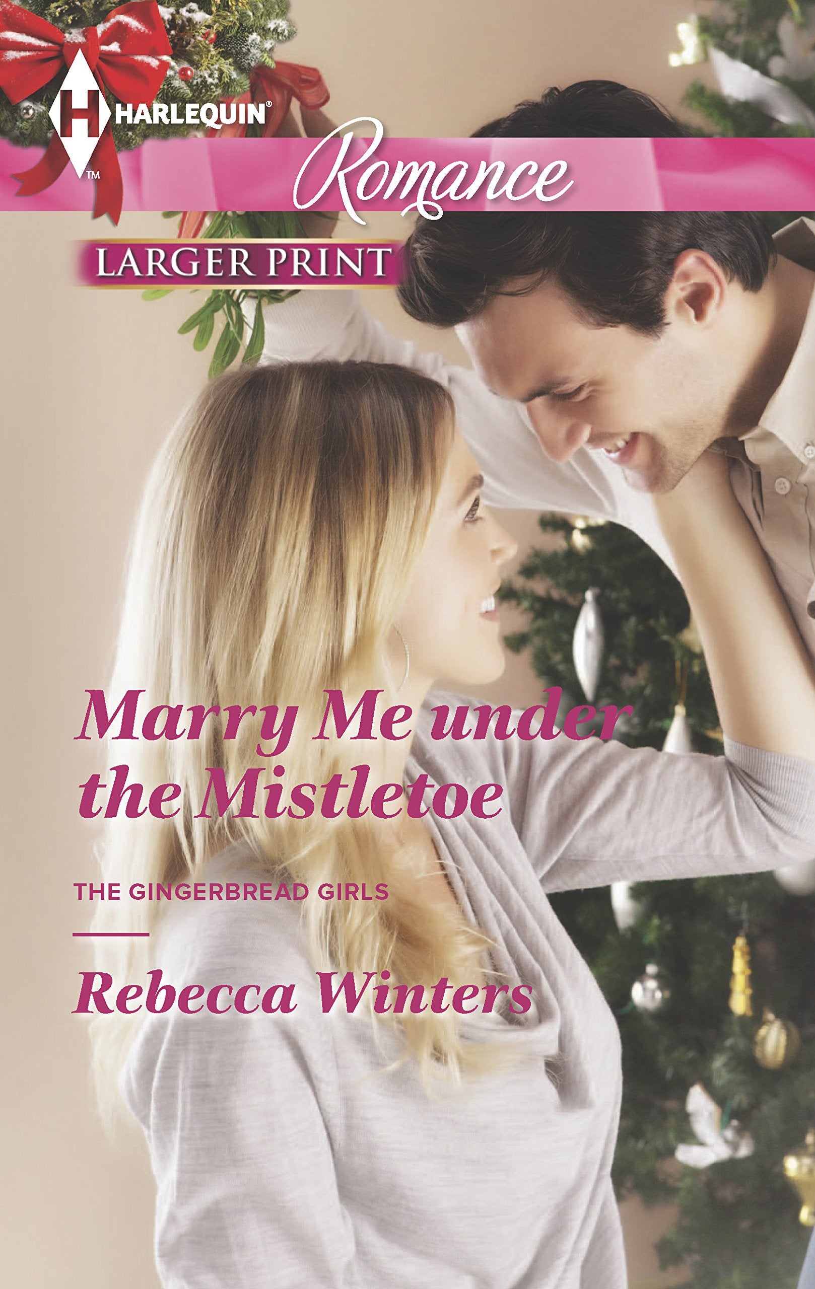 Marry Me under the Mistletoe (The Gingerbread Girls, 2, Band 4402) Holiday Reading