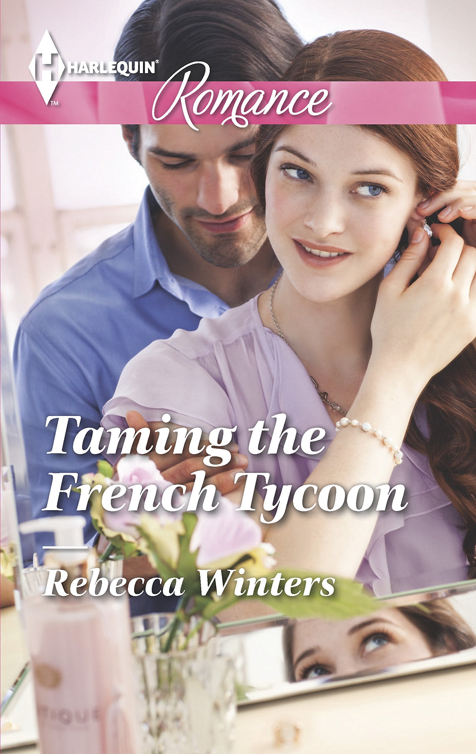 Taming the French Tycoon (Harlequin Romance, Band 4455) Contemporary literature