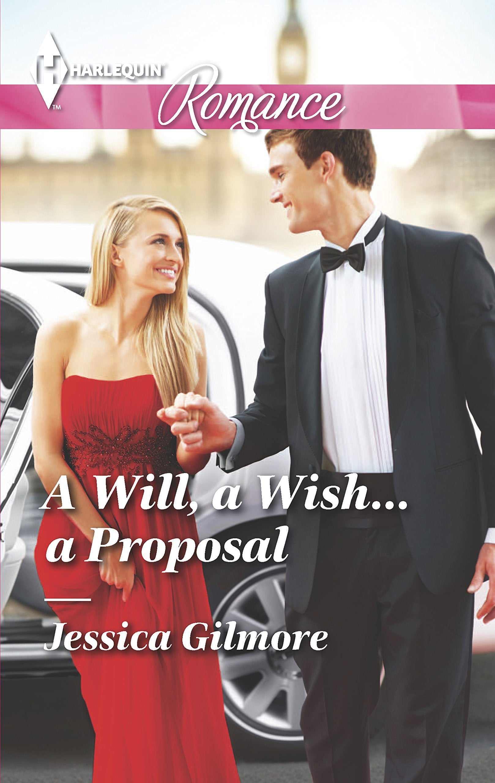 A Will, a Wish...a Proposal (Harlequin Romance, Band 4486) Contemporary literature