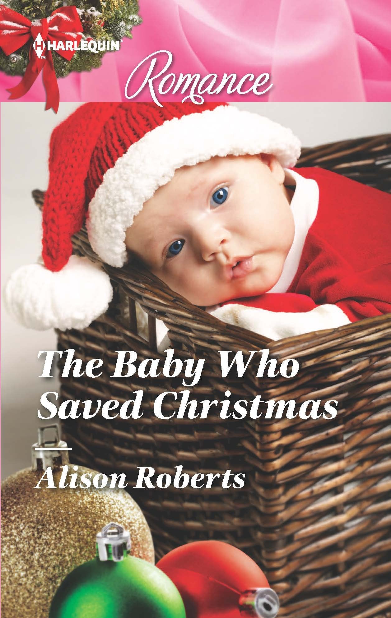 The Baby Who Saved Christmas (Harlequin Romance, Band 4493) Contemporary literature