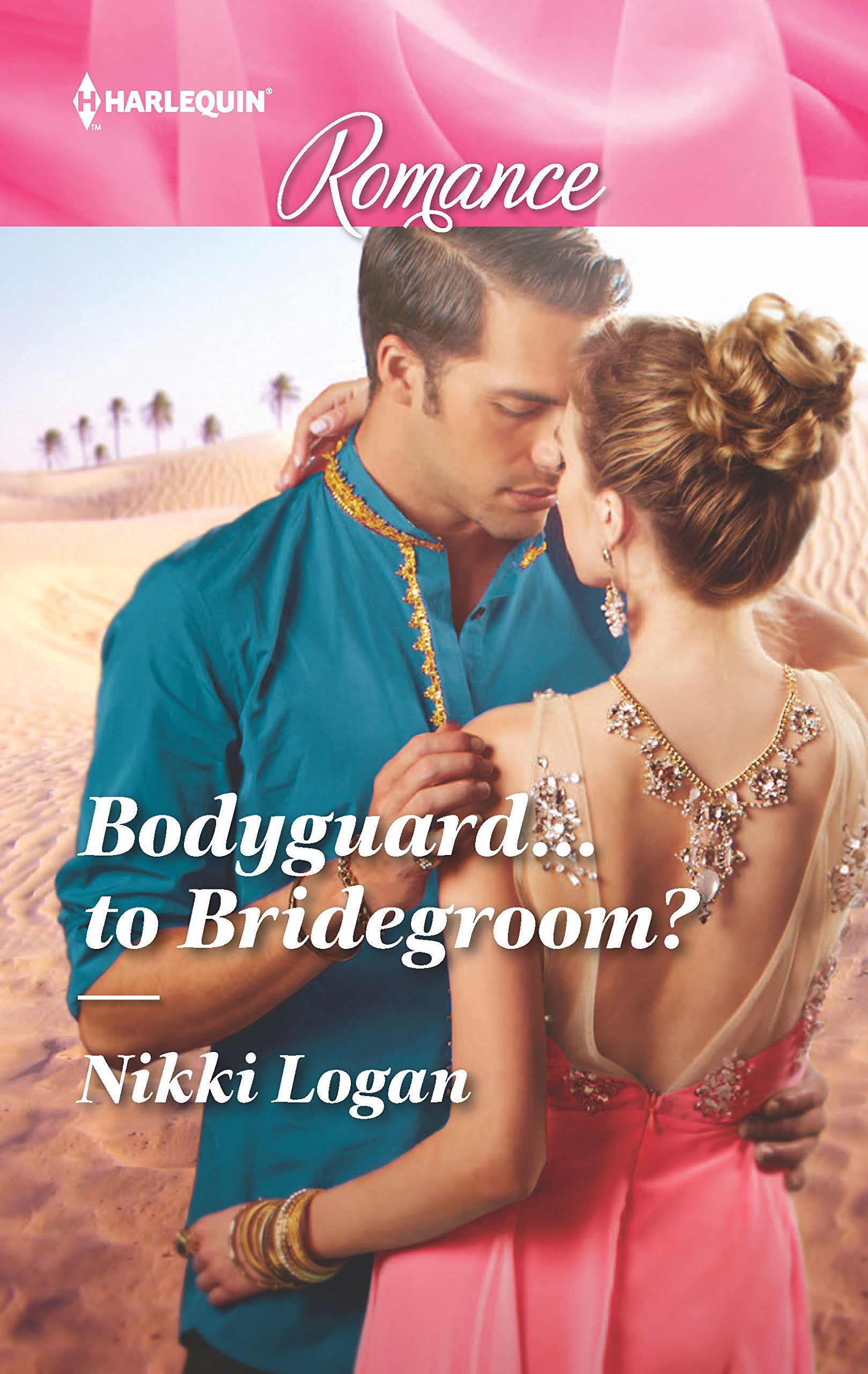 Bodyguard...to Bridegroom? (Harlequin Romance, Band 4501) Contemporary literature