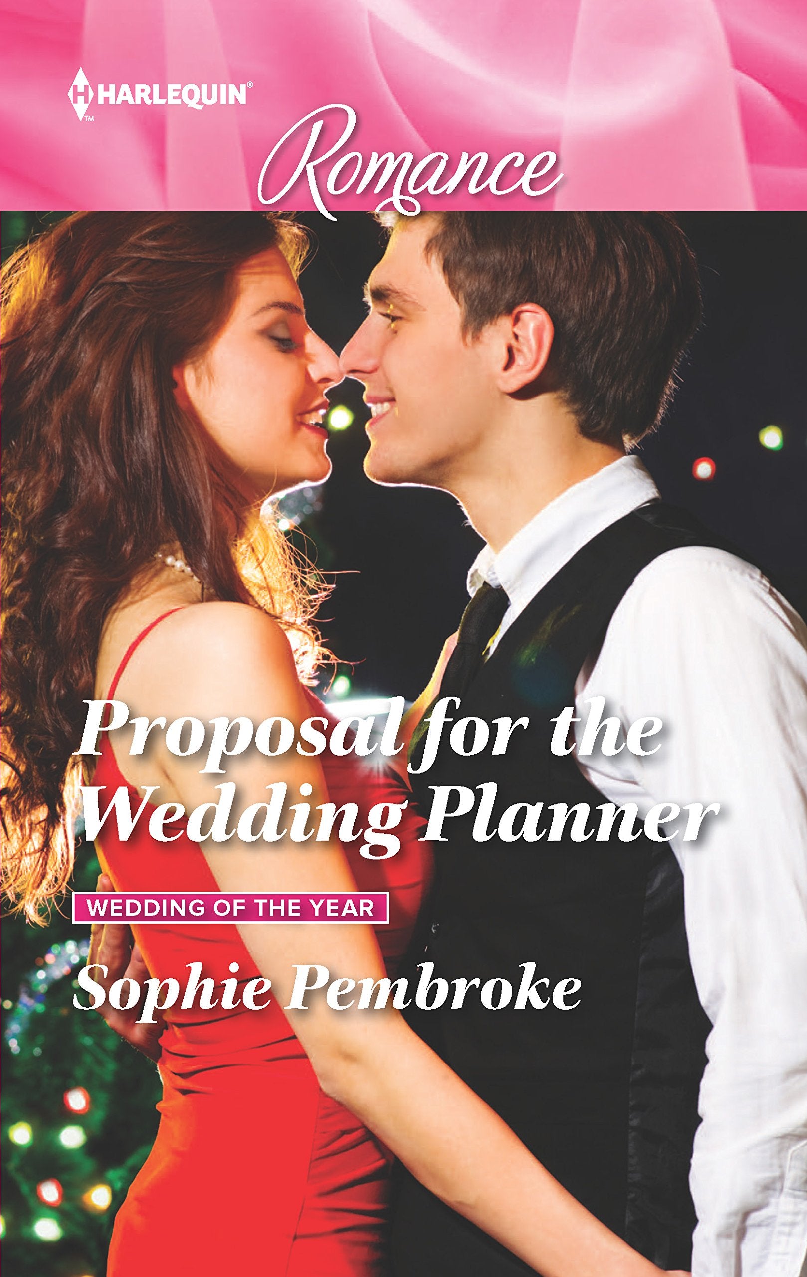 Proposal for the Wedding Planner (Wedding of the Year, 2, Band 4561) Contemporary Romance