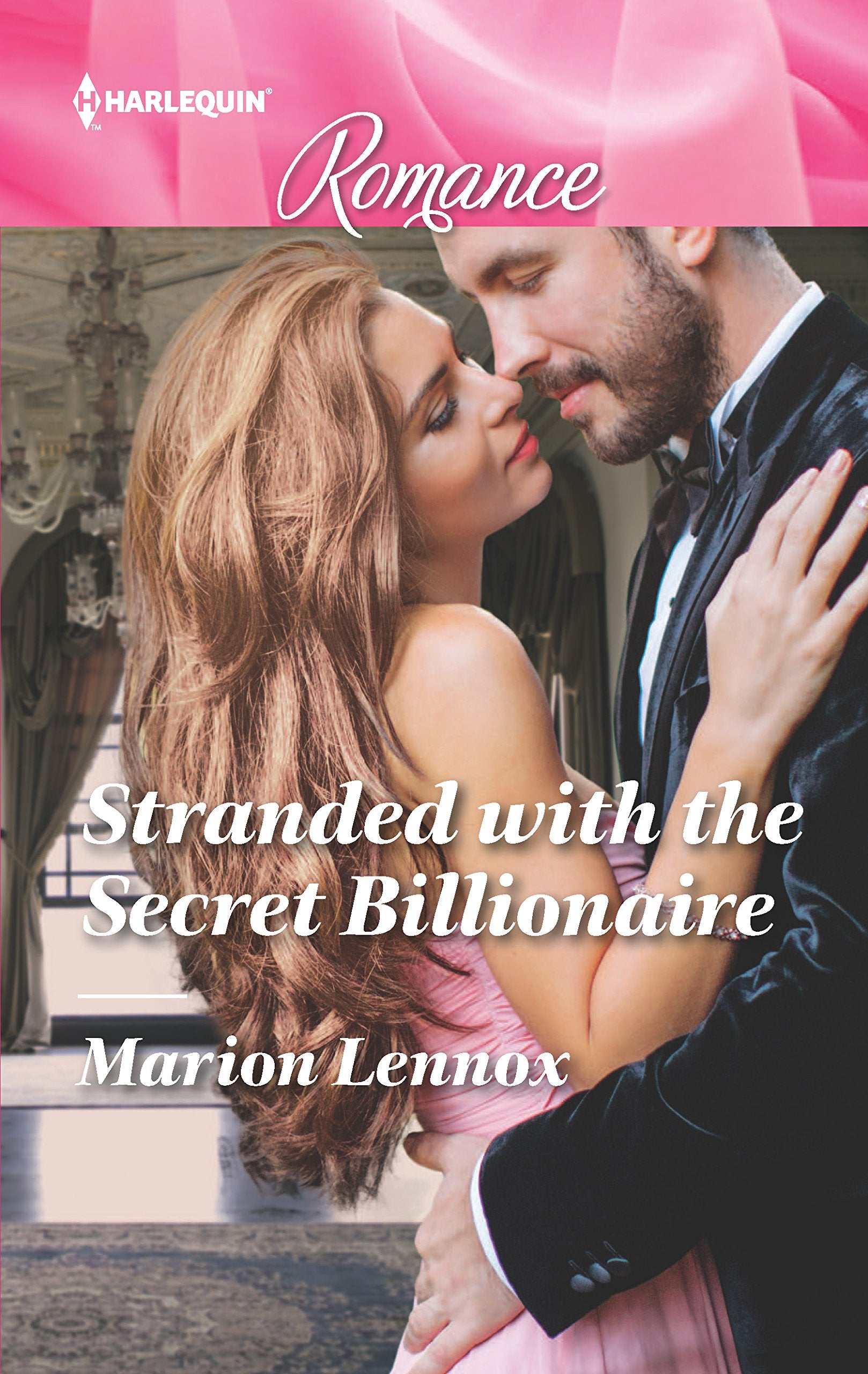 Stranded with the Secret Billionaire (Harlequin Romance, Band 4563) Contemporary literature