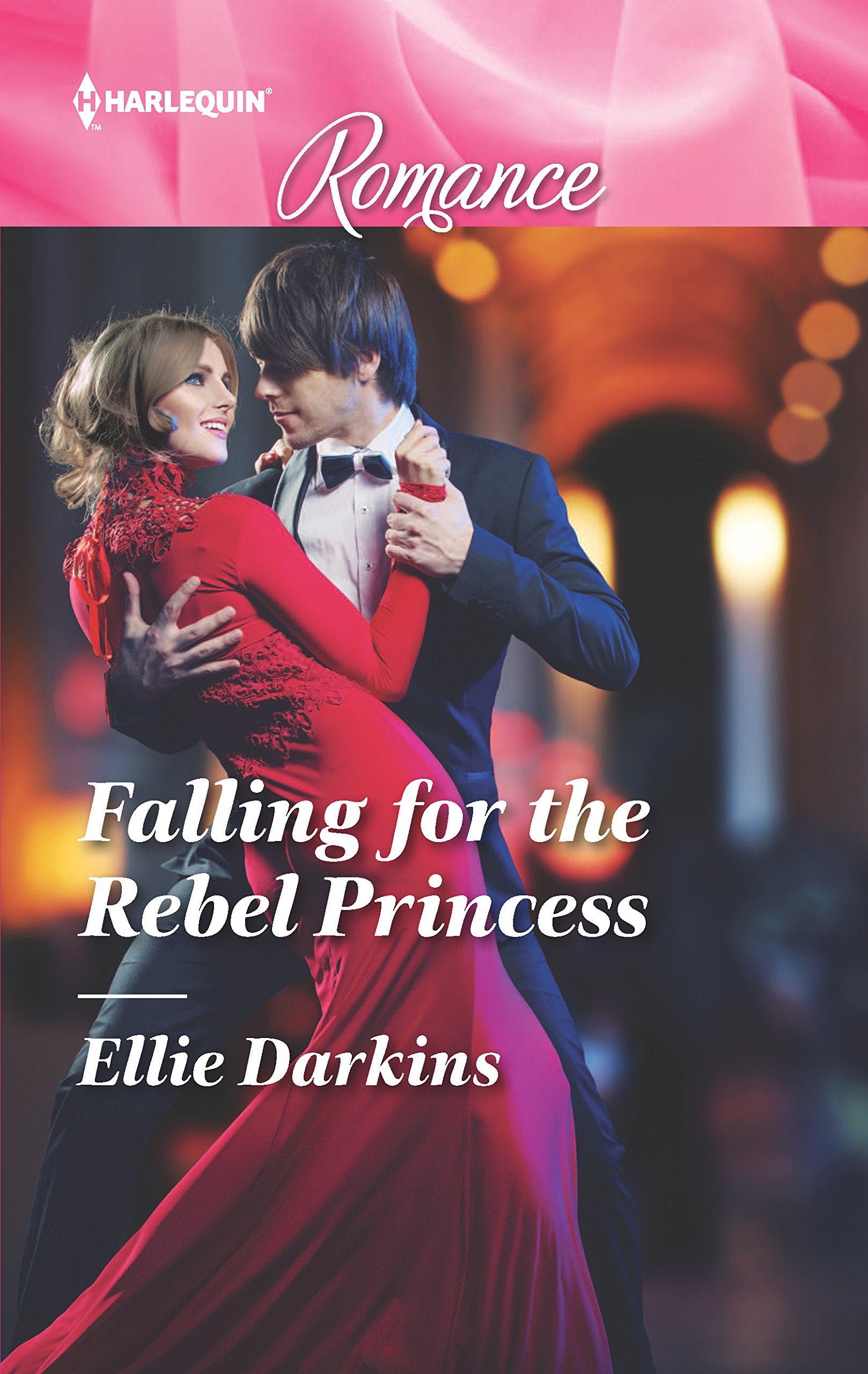 Falling for the Rebel Princess (Harlequin Romance, Band 4569) Contemporary literature