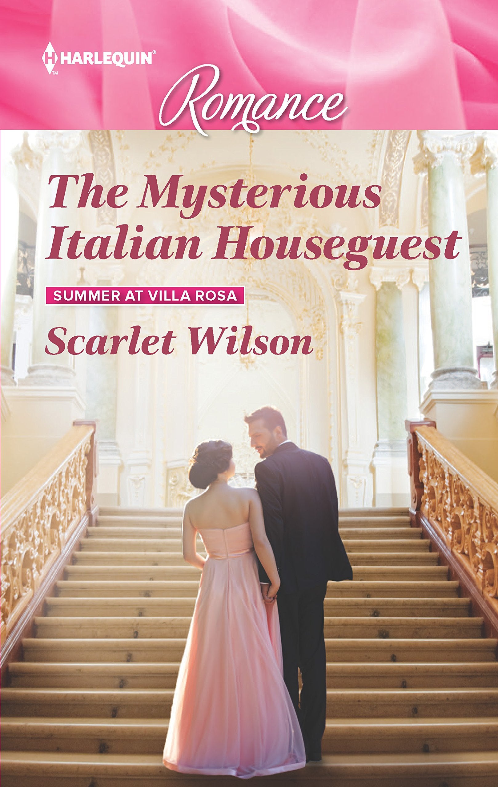 The Mysterious Italian Houseguest: Summer at Villa Rosa (Summer at Villa Rosa, 2, Band 4575) Contemporary Romance