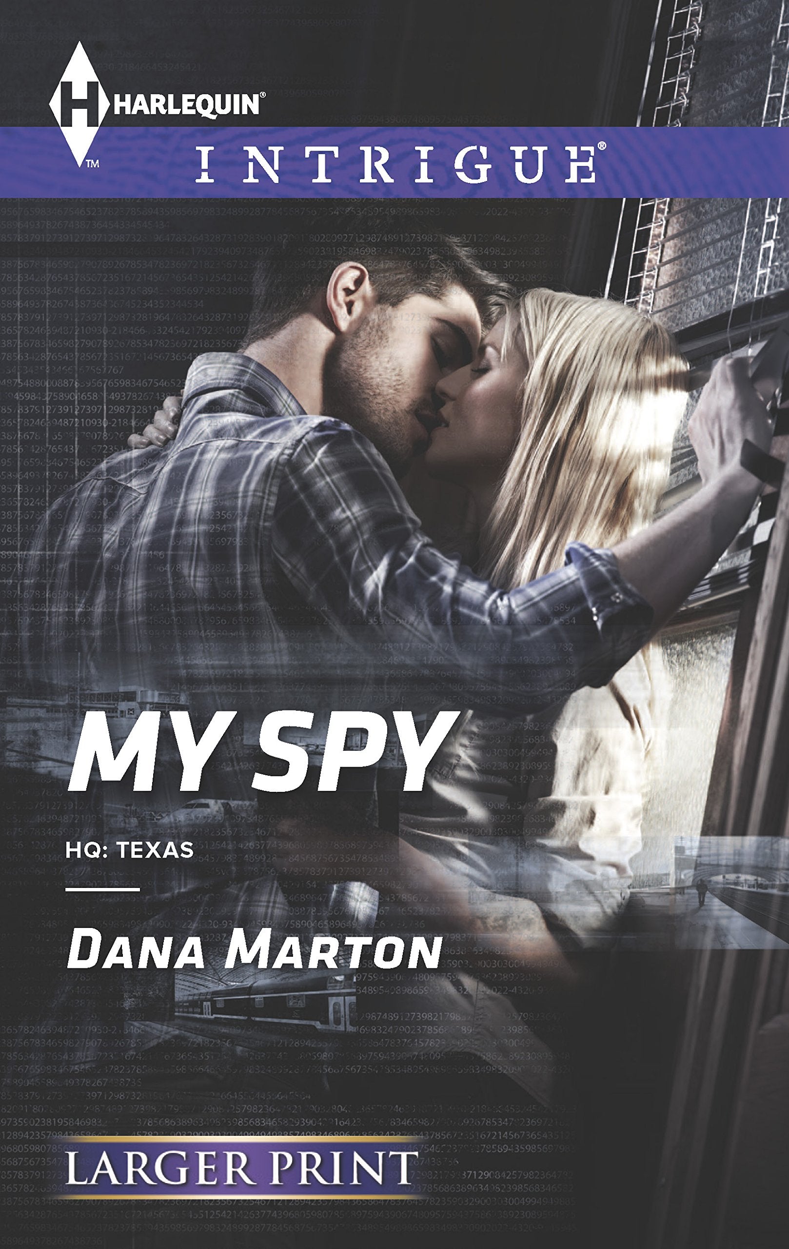 My Spy (HQ: Texas, 2, Band 1453) Contemporary Romance