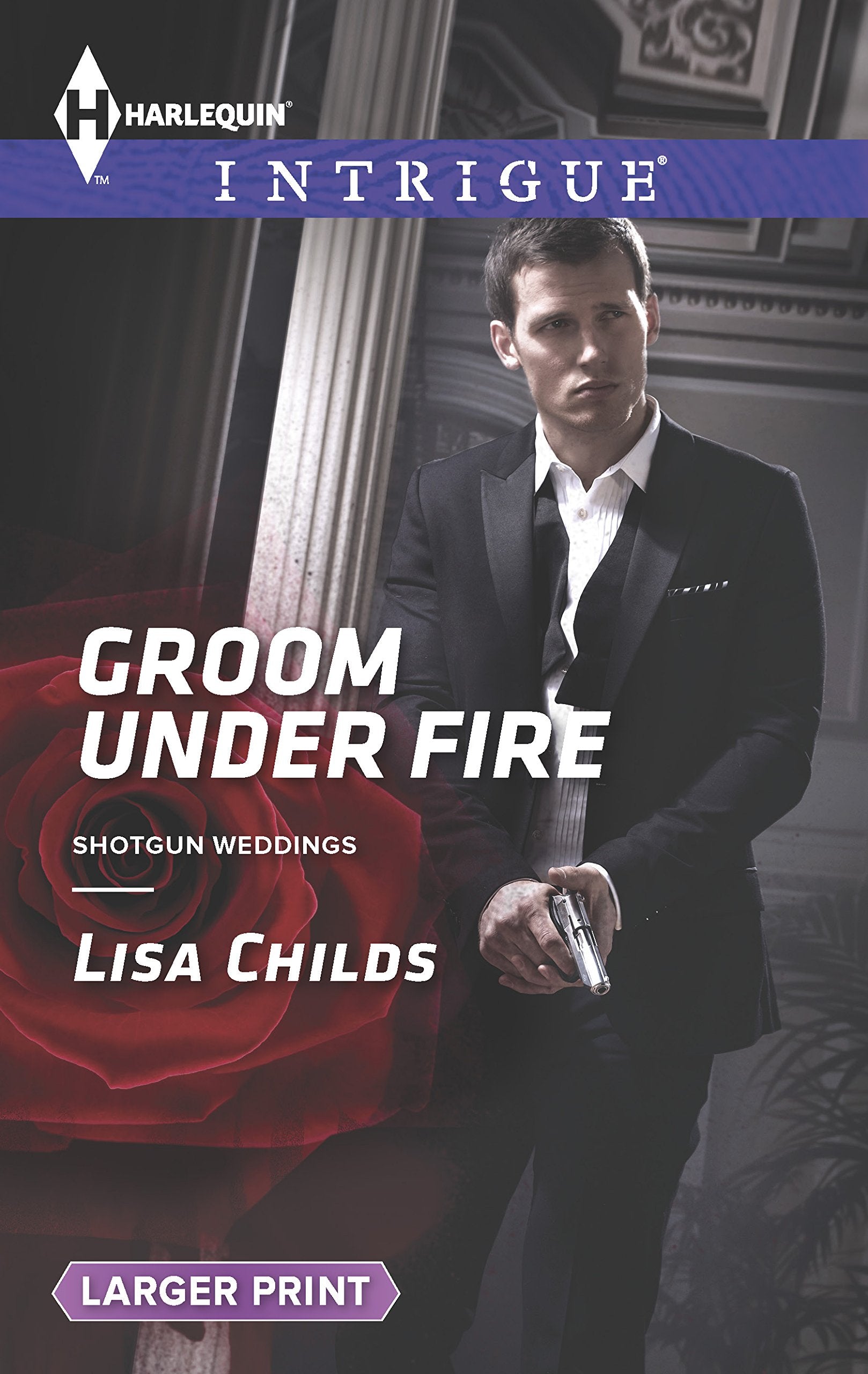 Groom Under Fire (Shotgun Weddings, 1, Band 1500) Contemporary literature