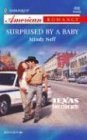 Surprised by a Baby (Harlequin American Romance Series) Contemporary Romance