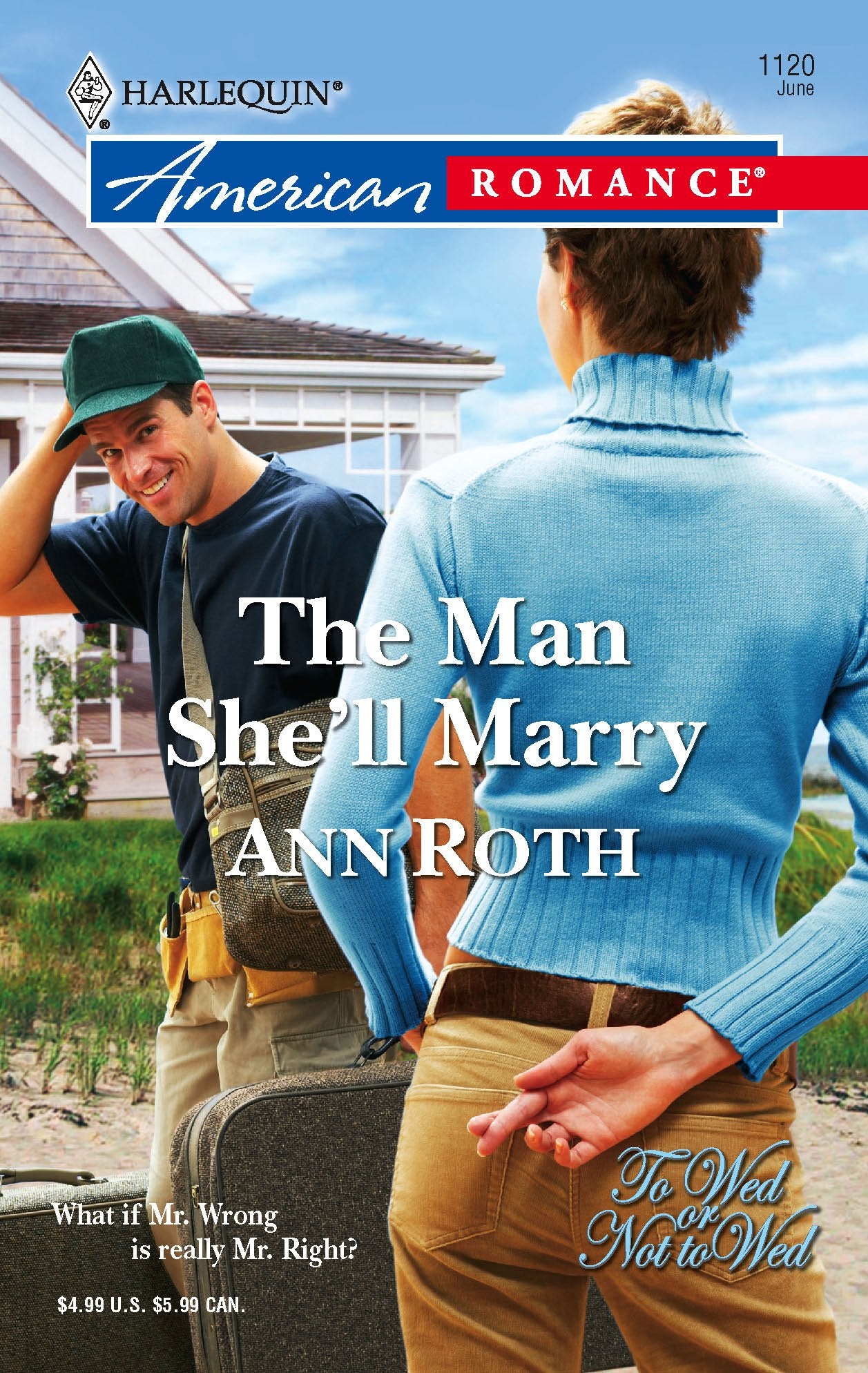 The Man She'll Marry (To Wed, or Not To Wed, Band 1120) Contemporary Romance