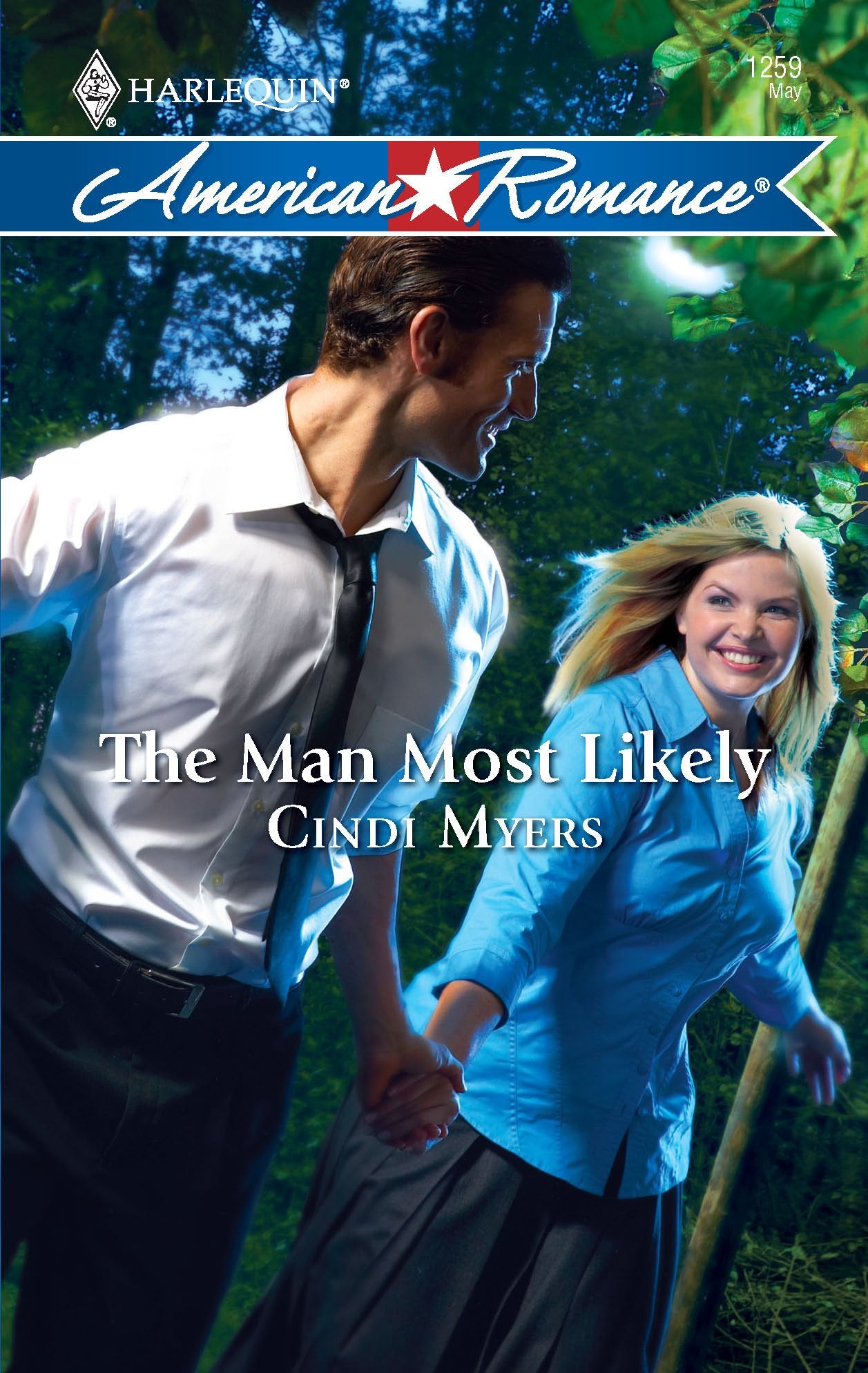 The Man Most Likely (Harlequin American Romance, Band 1259) Contemporary Romance