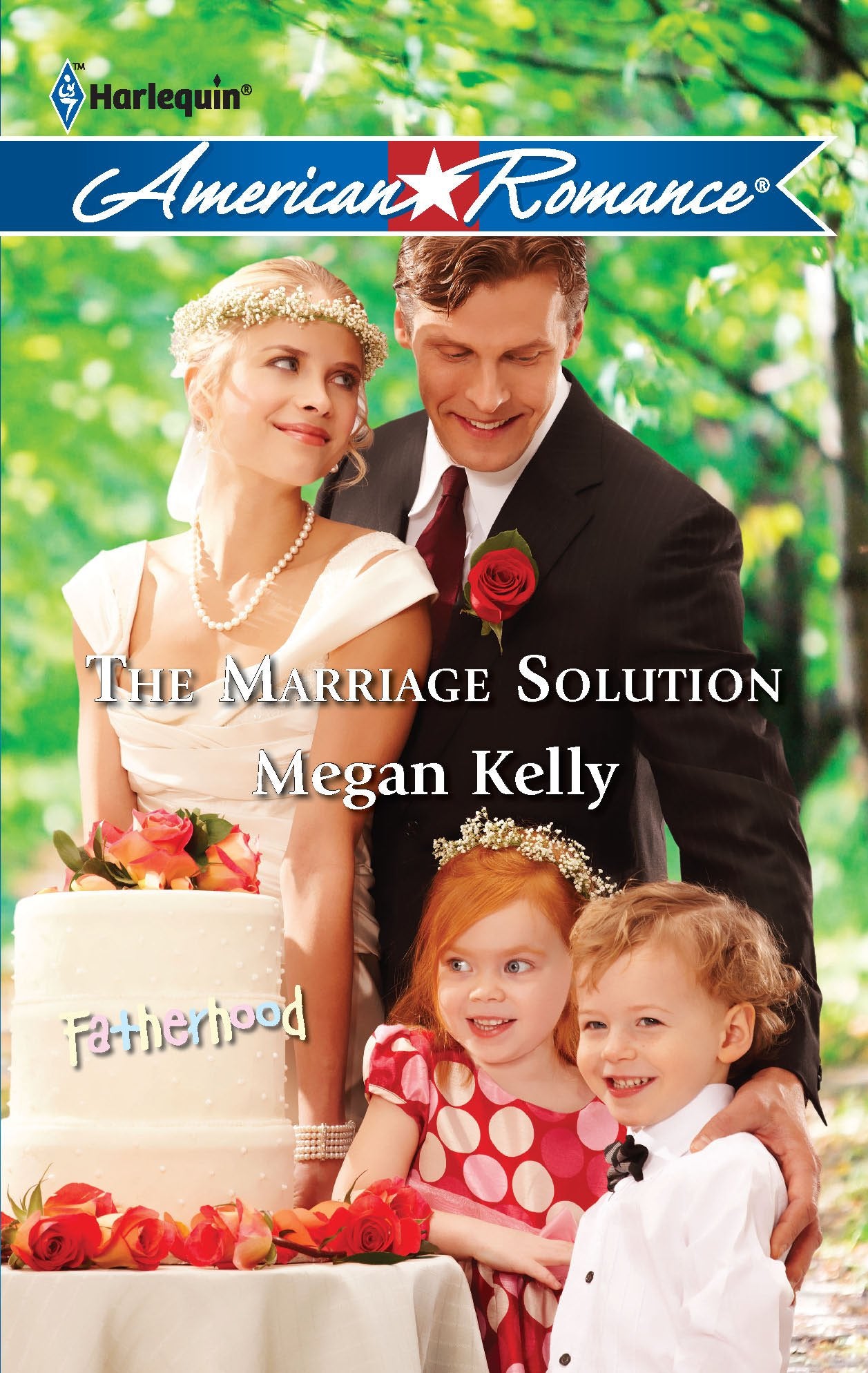 The Marriage Solution (Fatherhood, 29, Band 1356) Contemporary Romance