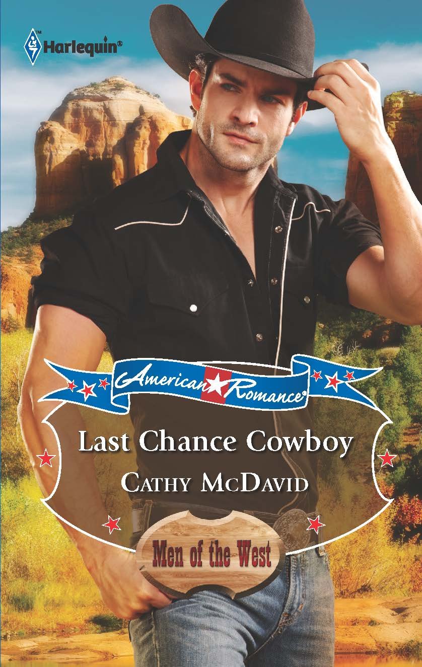 Last Chance Cowboy (American Romance's Men of the West, 8, Band 1365) Contemporary literature