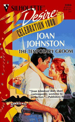 The Temporary Groom (Silhouette Desire, 1004, Band 1004) Contemporary Romance