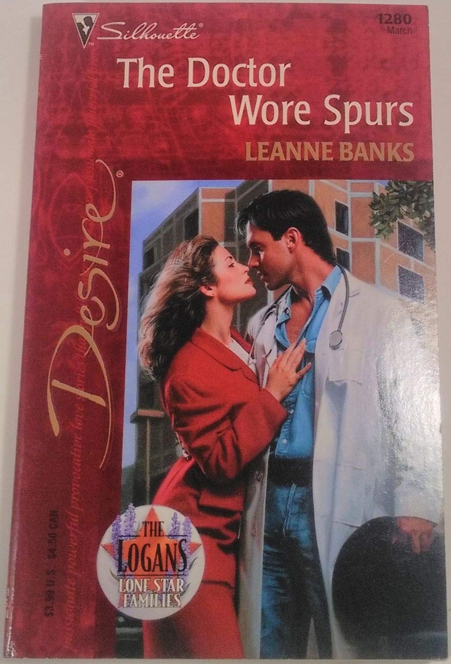 The Doctor Wore Spurs (Silhouette Desire S.) book