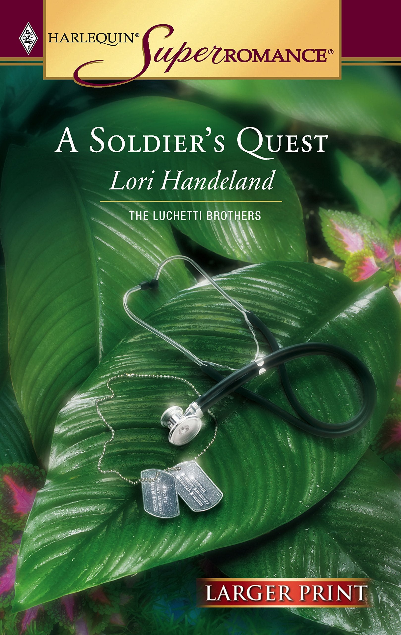 A Soldier's Quest (The Luchetti Brothers, 4, Band 1293) Contemporary Romance