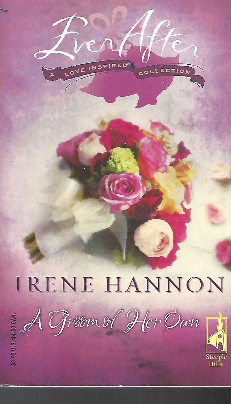 A Groom of Her Own (Ever After Love Inspired Collection) Books