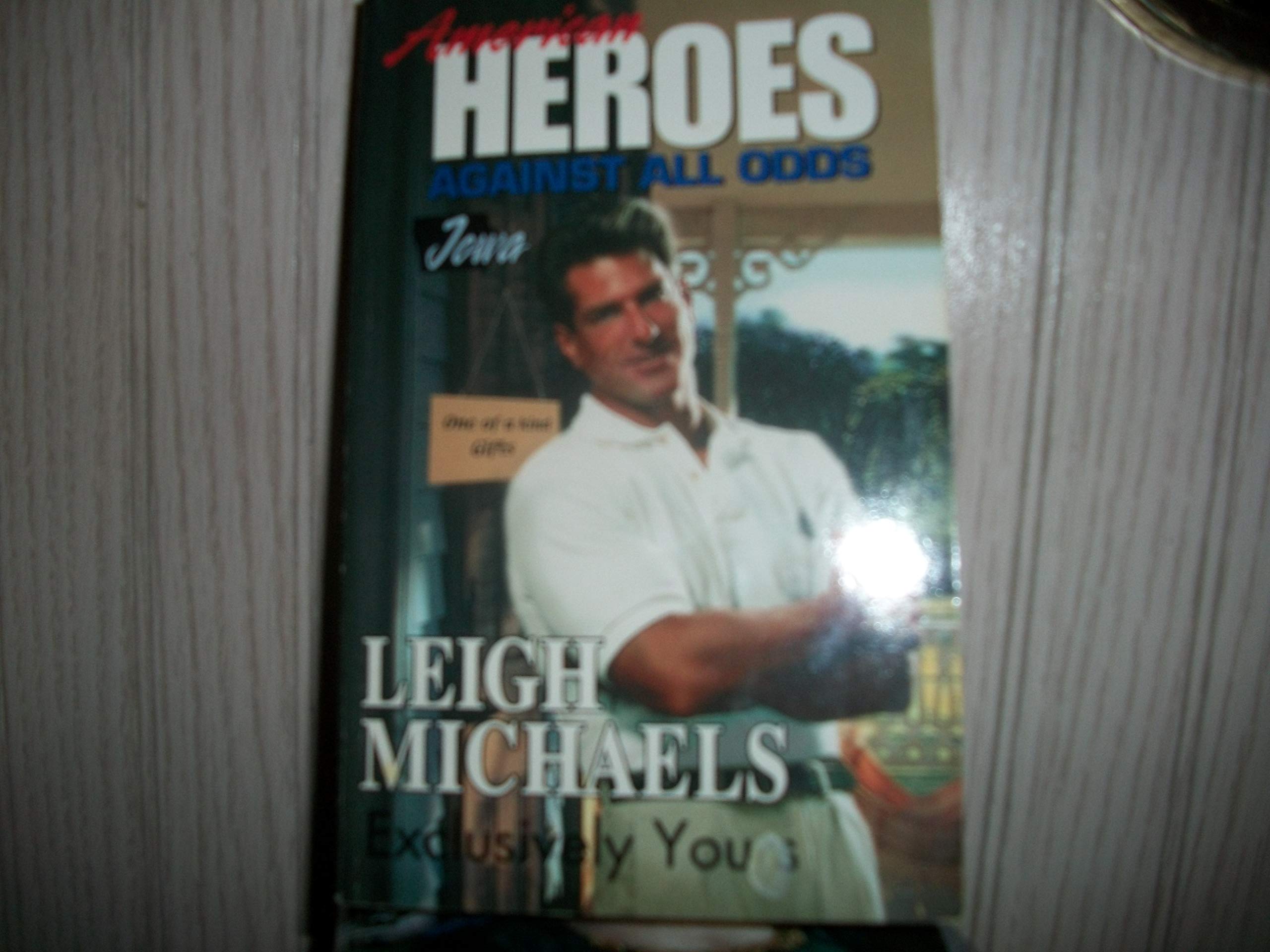 Exclusively Yours (American Heroes Against All Odds: Iowa #15) Books