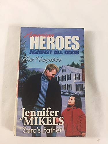 Sara's Father (American Heroes Against All Odds: New Hampshire #29) Books