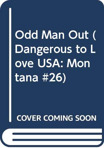 Odd Man Out (Dangerous to Love USA: Montana #26) Books