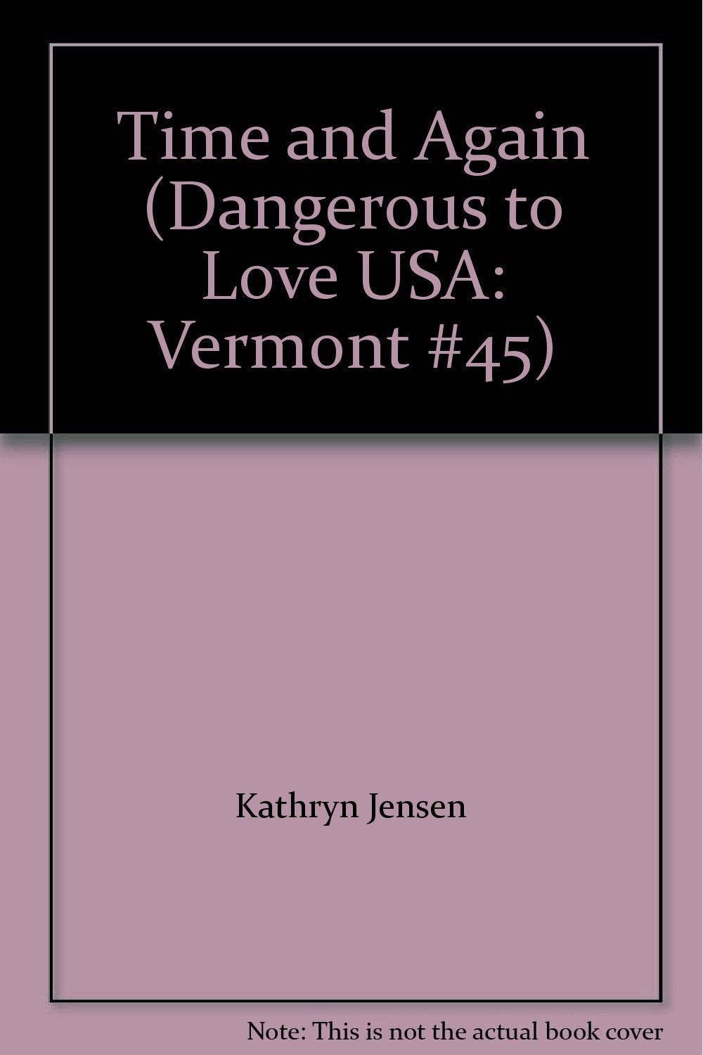 Time and Again (Dangerous to Love USA: Vermont #45) Books