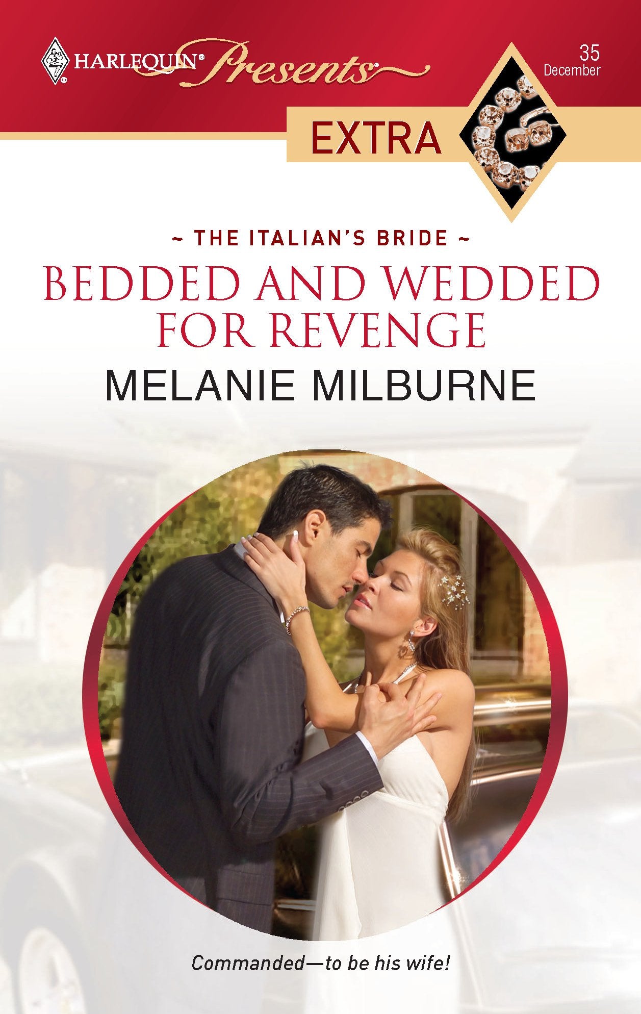Bedded and Wedded for Revenge (The Italian's Bride, 1, Band 35) Contemporary Romance