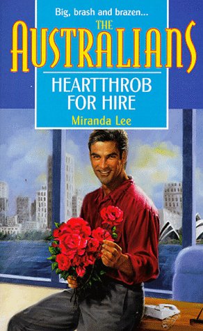 Heartthrob for Hire (The Australians, Band 2) Contemporary Romance