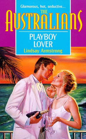 Playboy Lover (The Australians, Band 3) Contemporary Romance