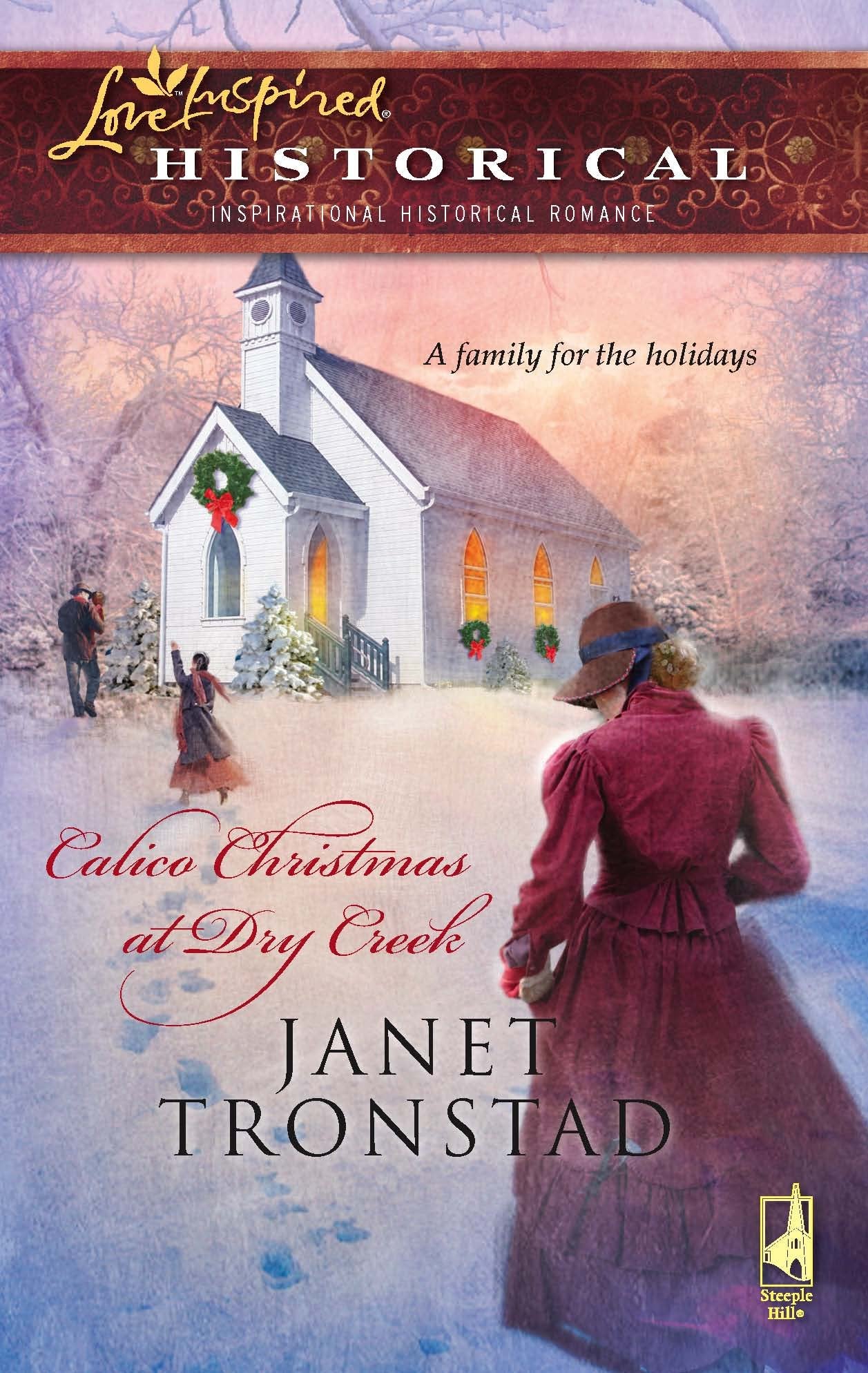 Calico Christmas at Dry Creek (Steeple Hill Love Inspired Historical) Religion & Esotericism