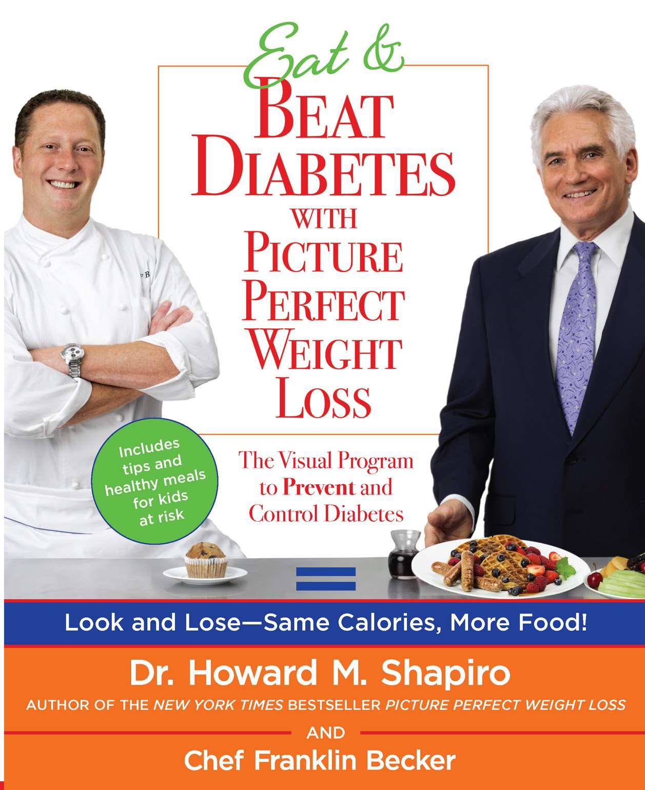 Eat & Beat Diabetes with Picture Perfect Weight Loss: The Visual Program to Prevent and Control Diabetes Medicine