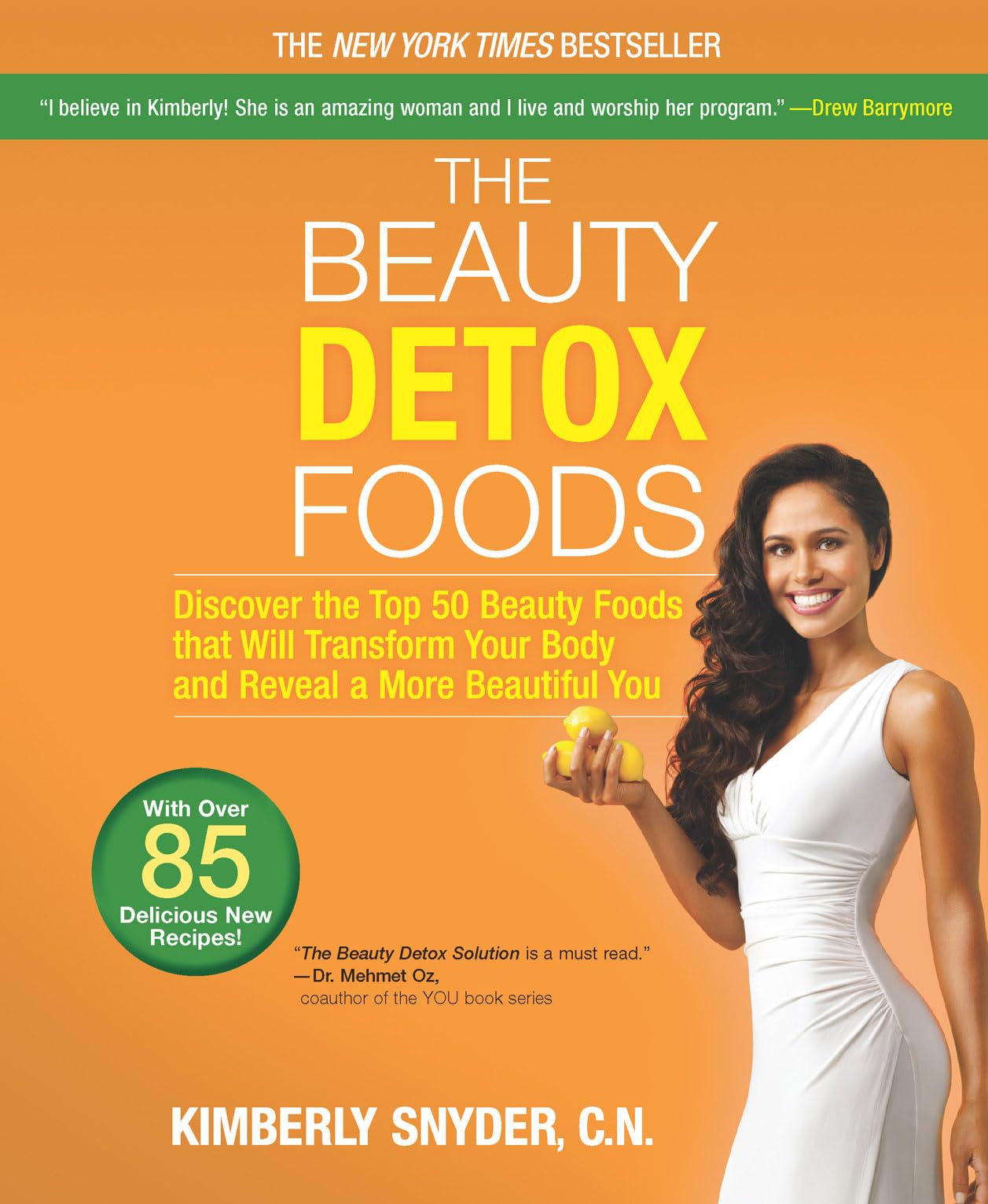 The Beauty Detox Foods: Discover the Top 50 Superfoods That Will Transform Your Body and Reveal a More Beautiful You book