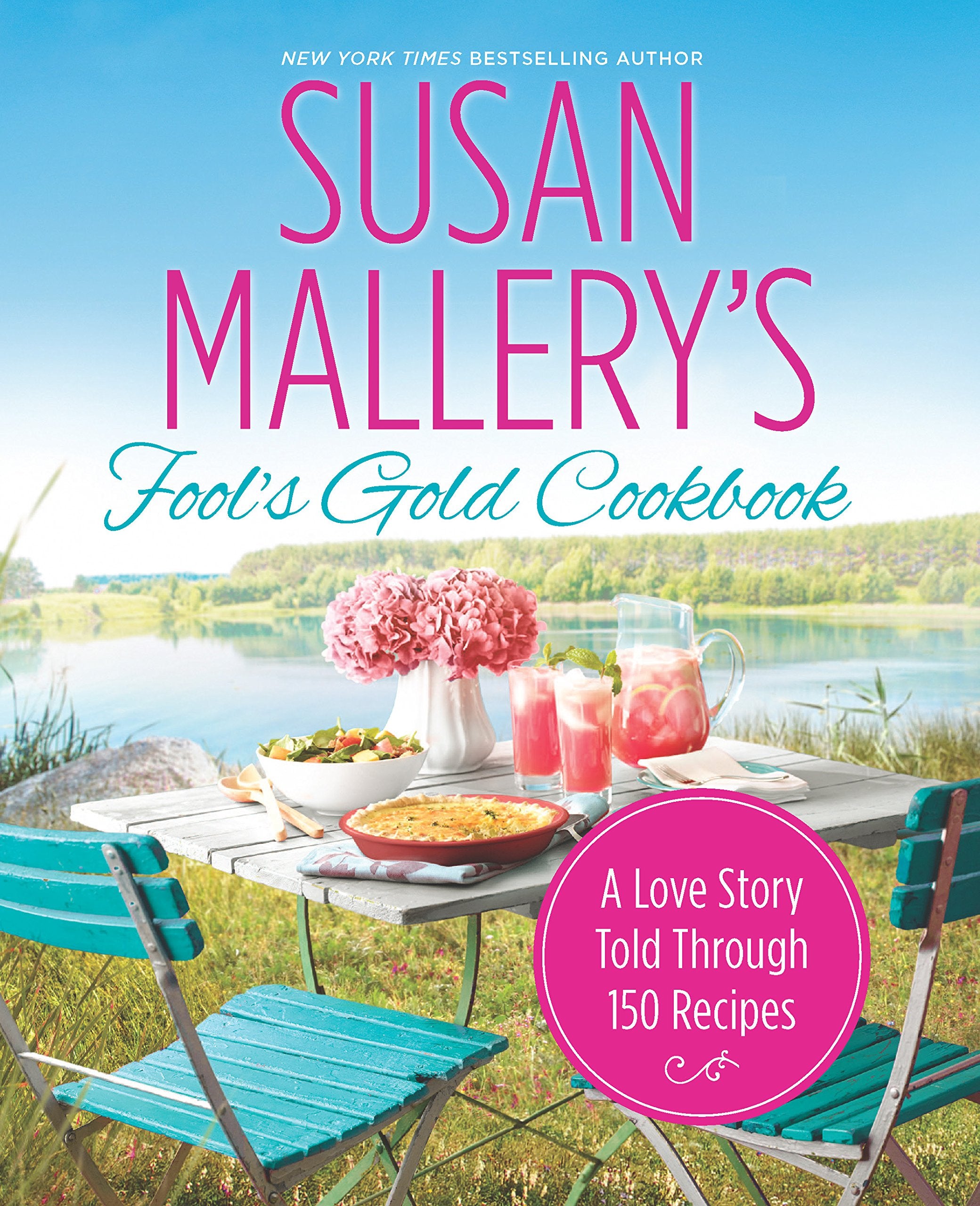Susan Mallery's Fool's Gold Cookbook: A Love Story Told Through 150 Recipes Film, Art & Culture