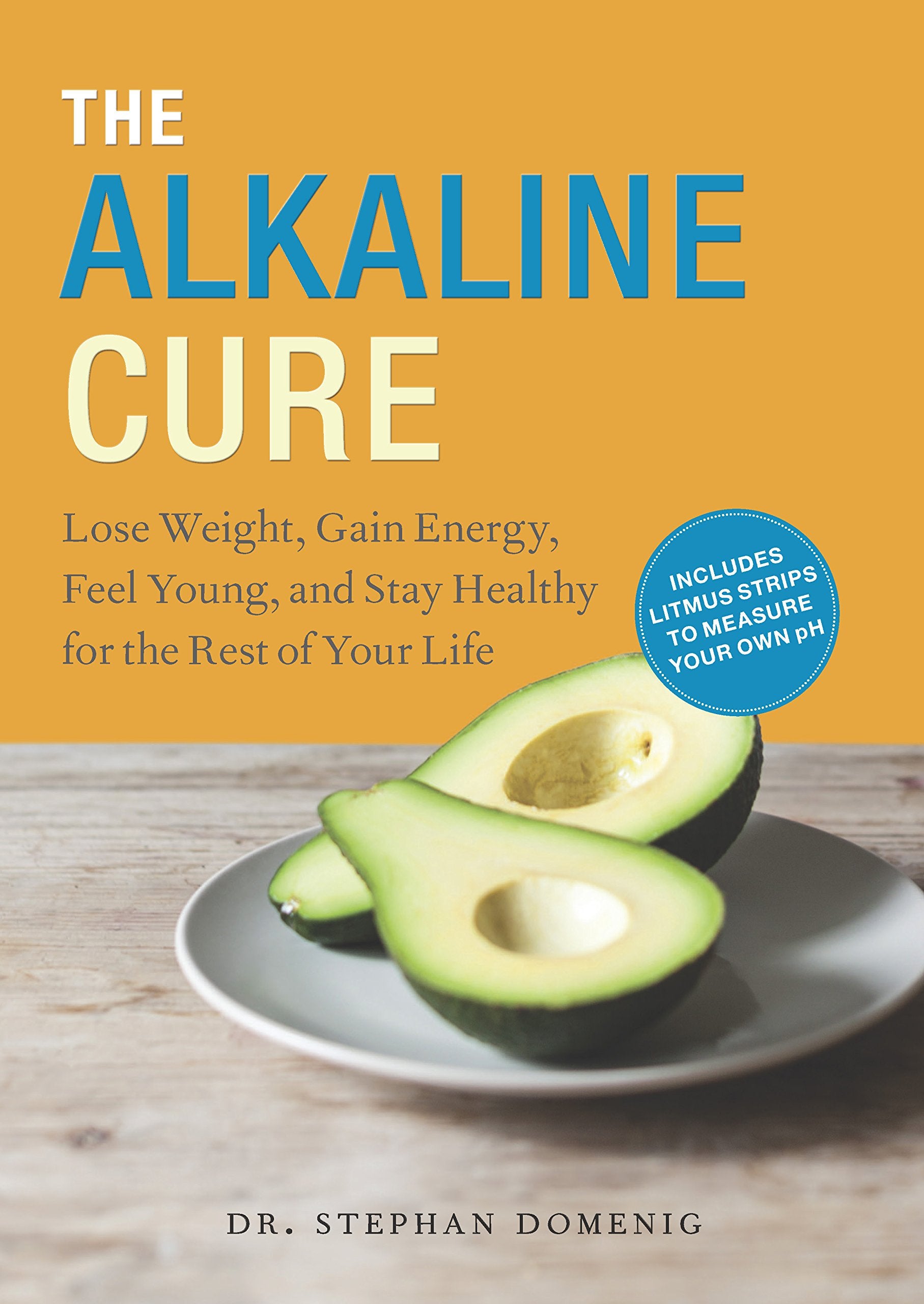 The Alkaline Cure: Lose Weight, Gain Energy and Feel Young Business, Finance & Career