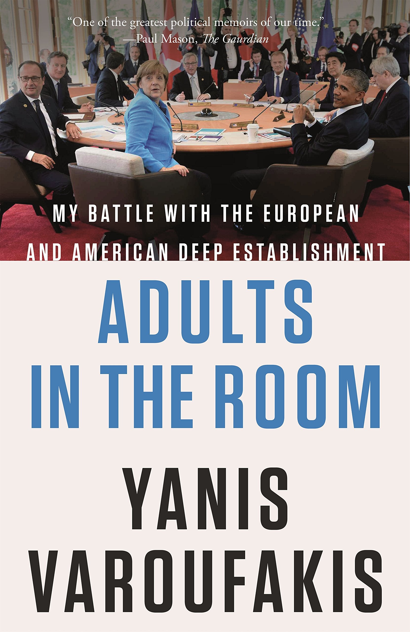 Adults in the Room: My Battle With the European and American Deep Establishment Politics & Society