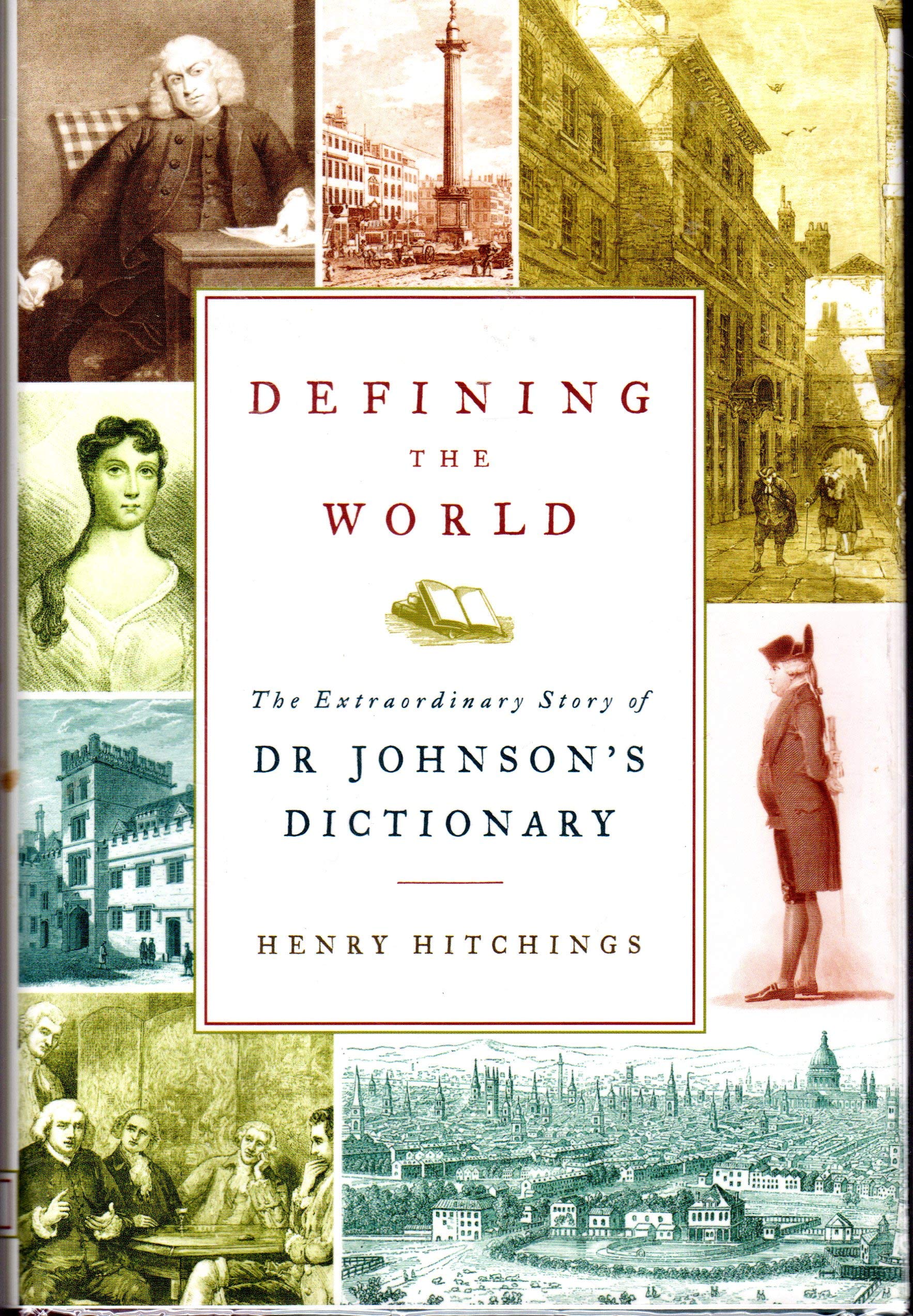 Defining the World: The Extraordinary Story of Dr. Johnson's Dictionary Social Sciences