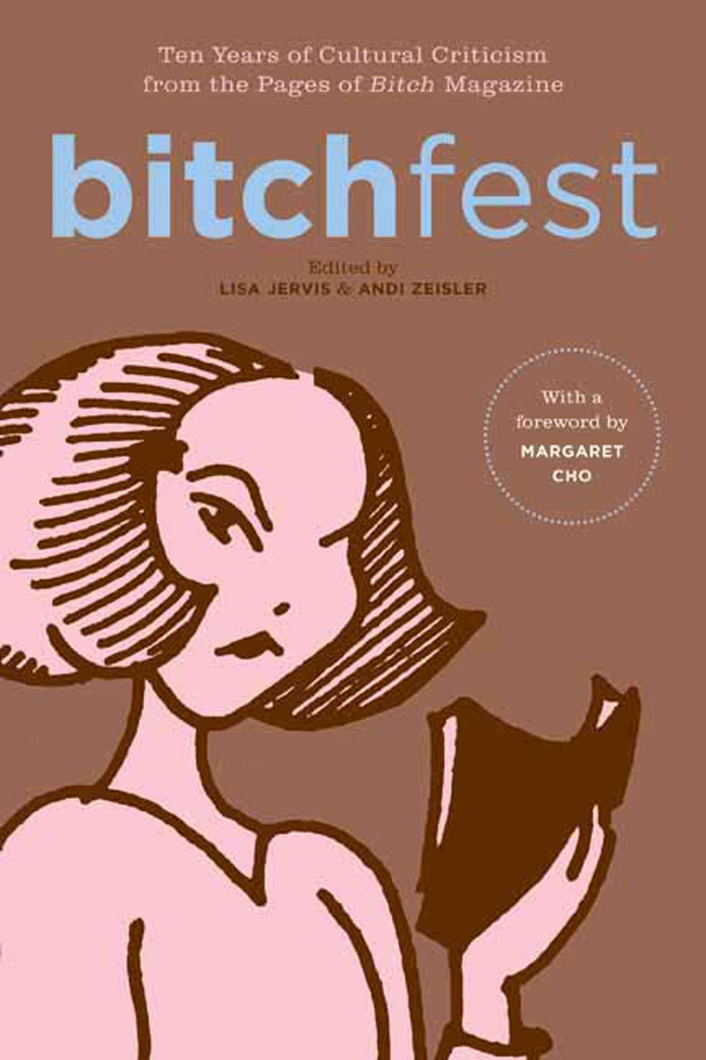 BITCHfest: Ten Years of Cultural Criticism from the Pages of Bitch Magazine Law