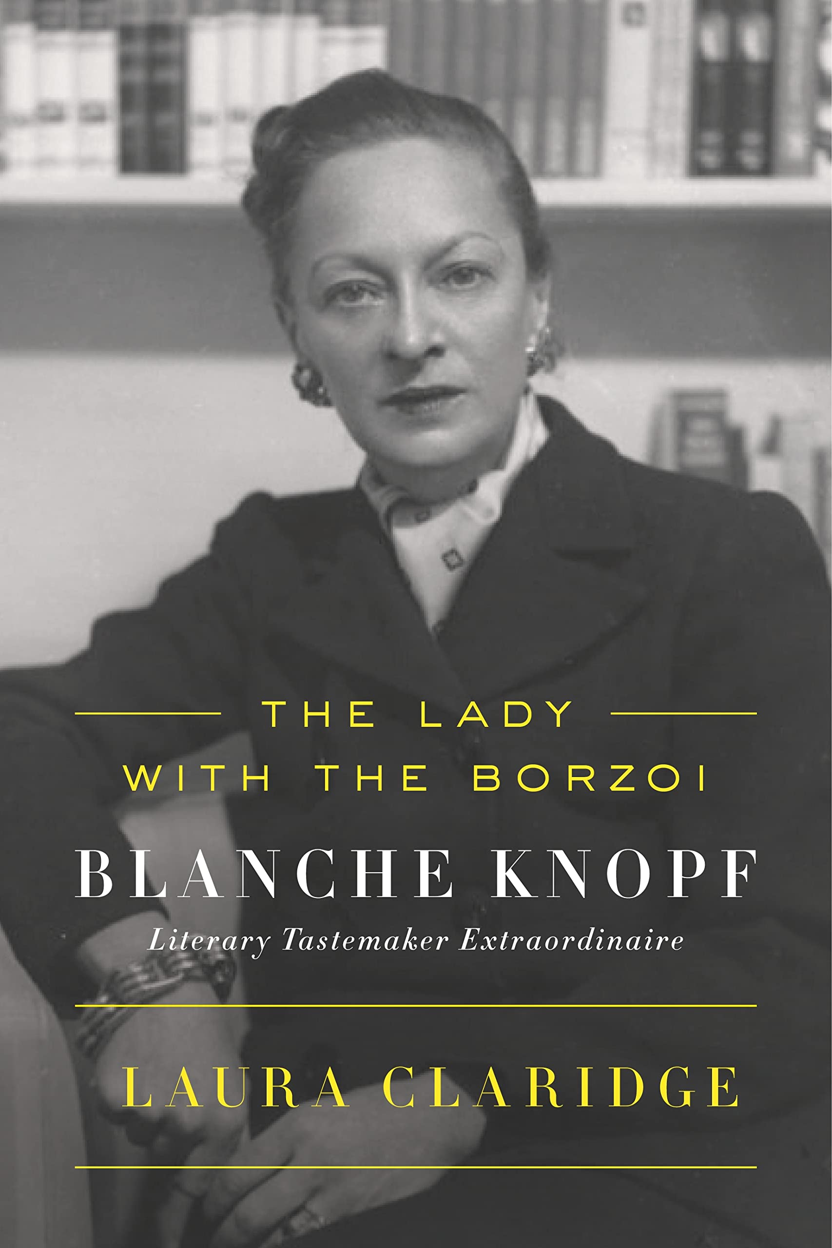 The Lady With the Borzoi: Blanche Knopf, Literary Tastemaker Extraordinaire Art & Literature