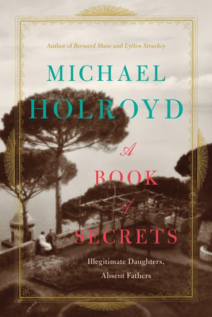 A Book of Secrets: Illegitimate Daughters, Absent Fathers Memories