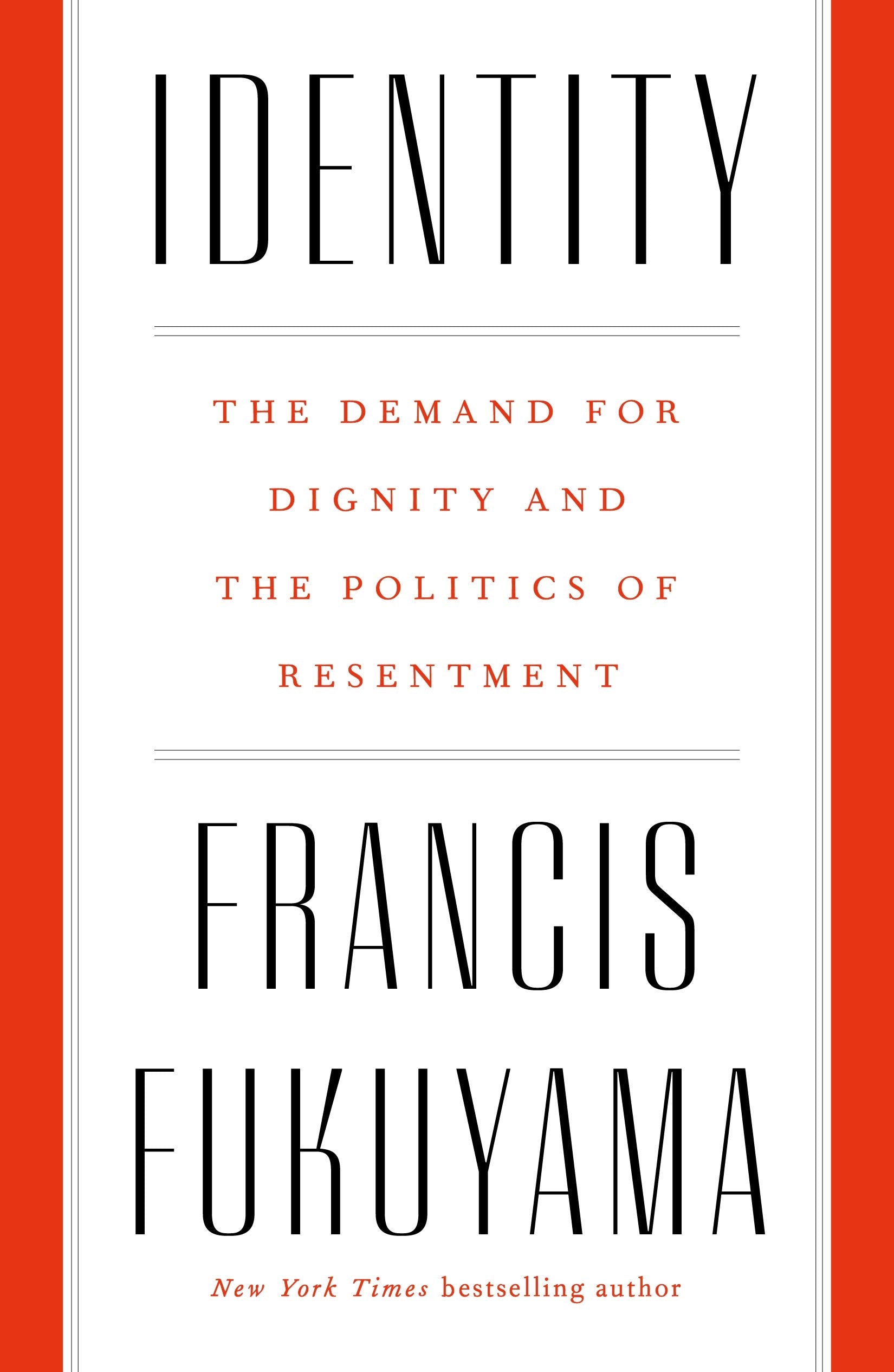 Identity: The Demand for Dignity and the Politics of Resentment Philosophy